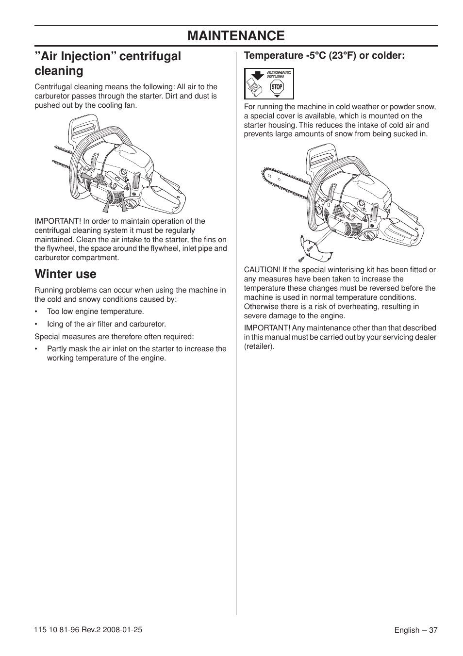 Air injection” centrifugal cleaning, Winter use, Temperature -5°c (23°f) or colder | Maintenance | Husqvarna 445 EPA II User Manual | Page 37 / 88