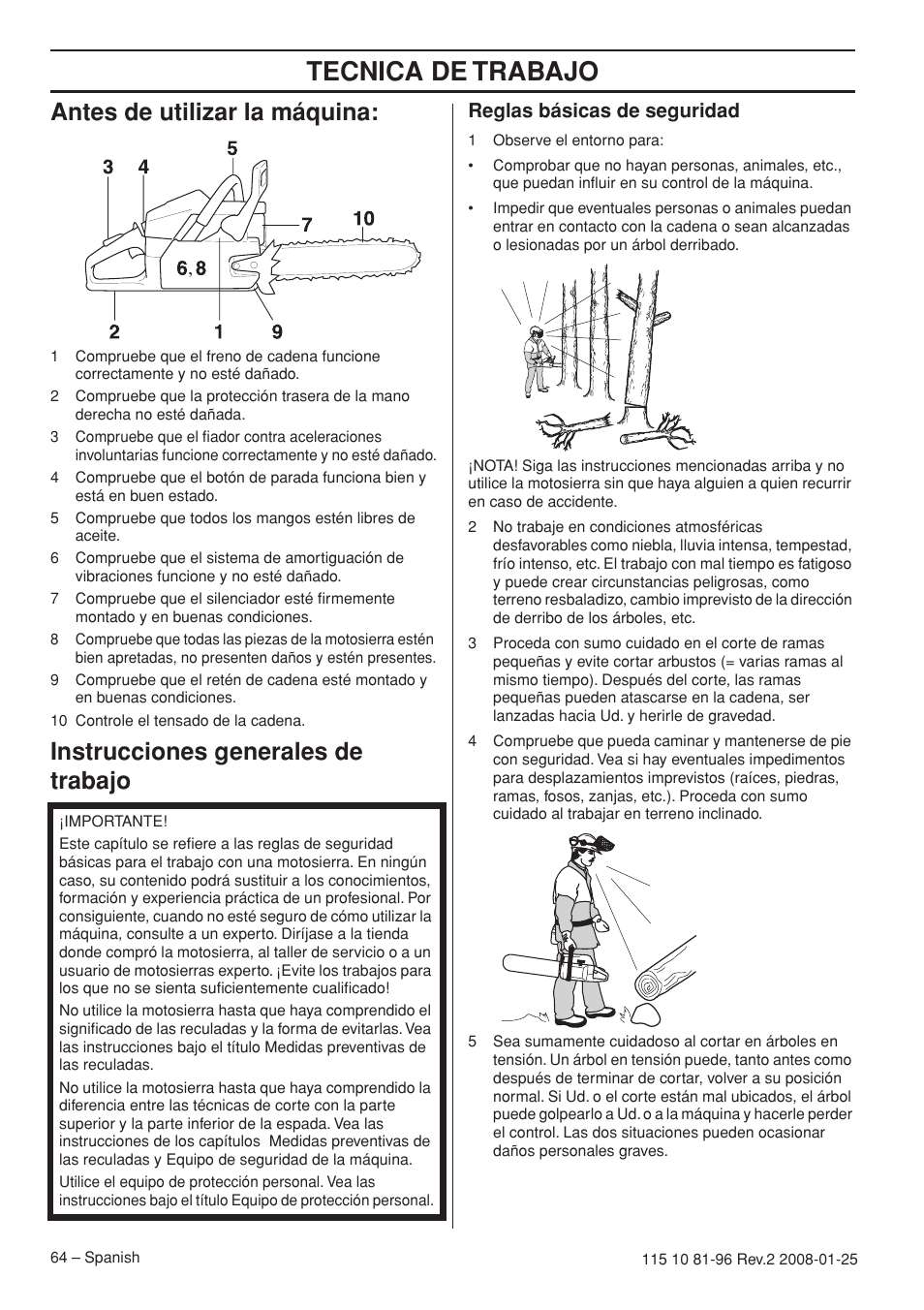 Antes de utilizar la máquina, Instrucciones generales de trabajo, Reglas básicas de seguridad | Tecnica de trabajo | Husqvarna 445 EPA II User Manual | Page 64 / 88