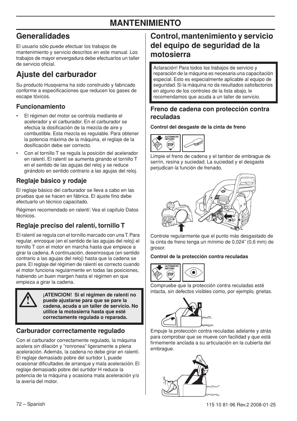 Generalidades, Ajuste del carburador, Funcionamiento | Reglaje básico y rodaje, Reglaje preciso del ralentí, tornillo t, Carburador correctamente regulado, Freno de cadena con protección contra reculadas, Mantenimiento | Husqvarna 445 EPA II User Manual | Page 72 / 88