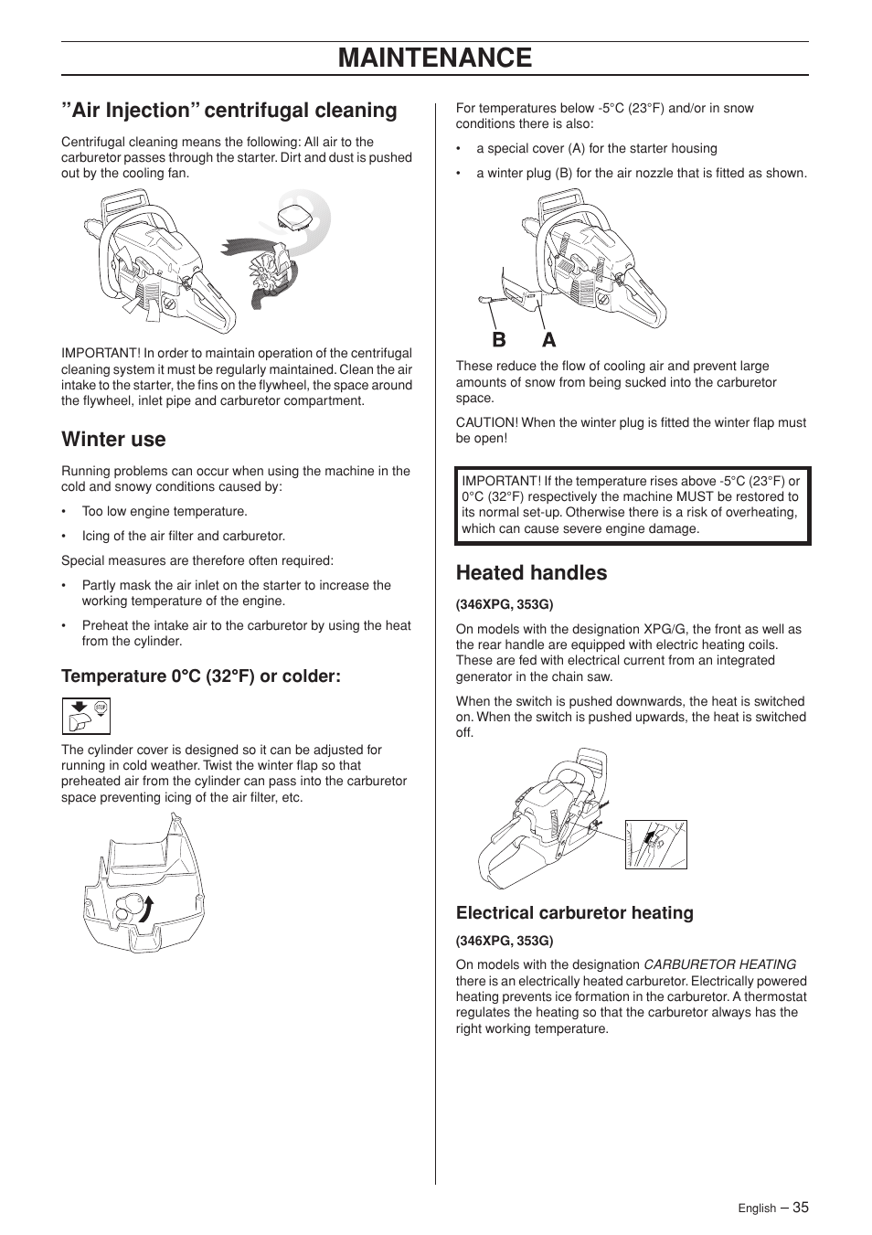 Air injection” centrifugal cleaning, Winter use, Temperature 0°c (32°f) or colder | Heated handles, Electrical carburetor heating, Maintenance, Temperature 0 °°°° c (32 °°°° f) or colder | Husqvarna 346XP EPA II  EN User Manual | Page 35 / 44