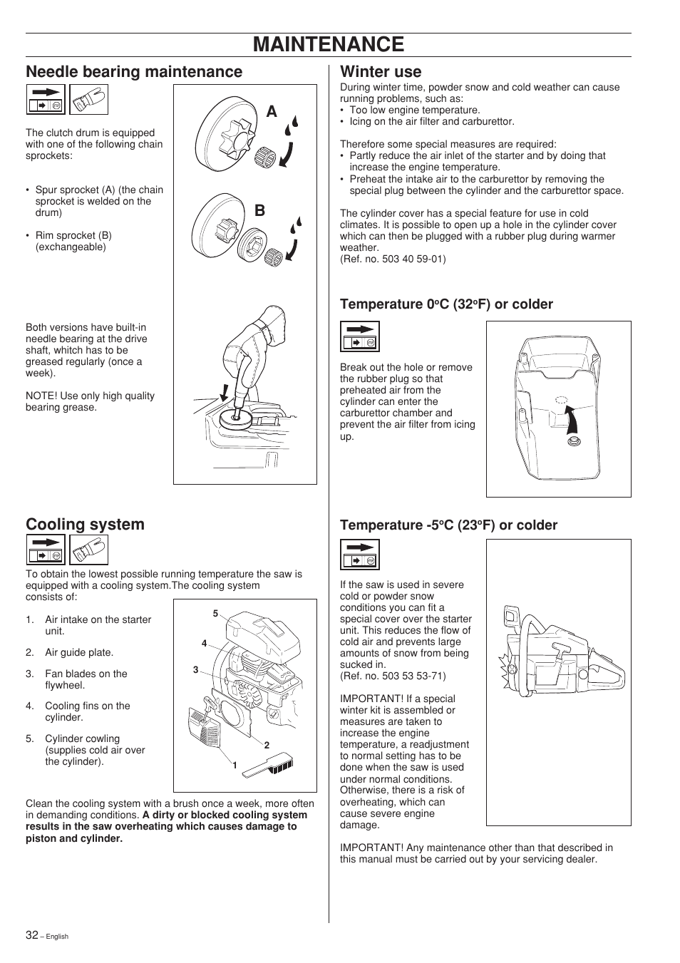 Maintenance, Winter use, Needle bearing maintenance | Ab cooling system, Temperature 0, C (32, F) or colder, Temperature -5, C (23 | Husqvarna 61 User Manual | Page 32 / 36