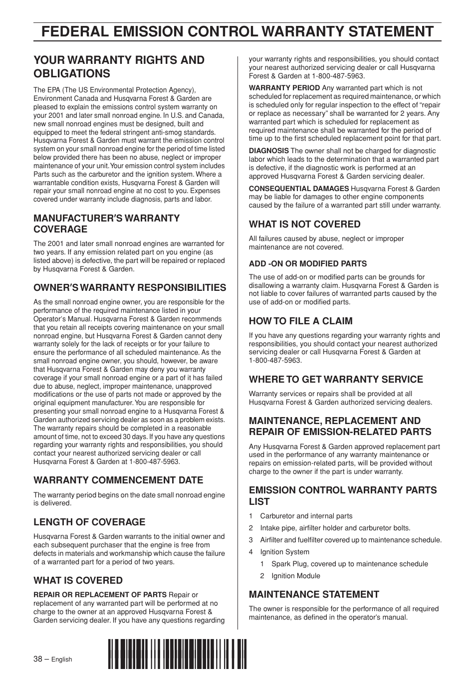 Your warranty rights and obligations, Manufacturer¢s warranty coverage, Owner¢s warranty responsibilities | Warranty commencement date, Length of coverage, What is covered, What is not covered, How to file a claim, Where to get warranty service, Emission control warranty parts list | Husqvarna 336 EPA I User Manual | Page 38 / 40