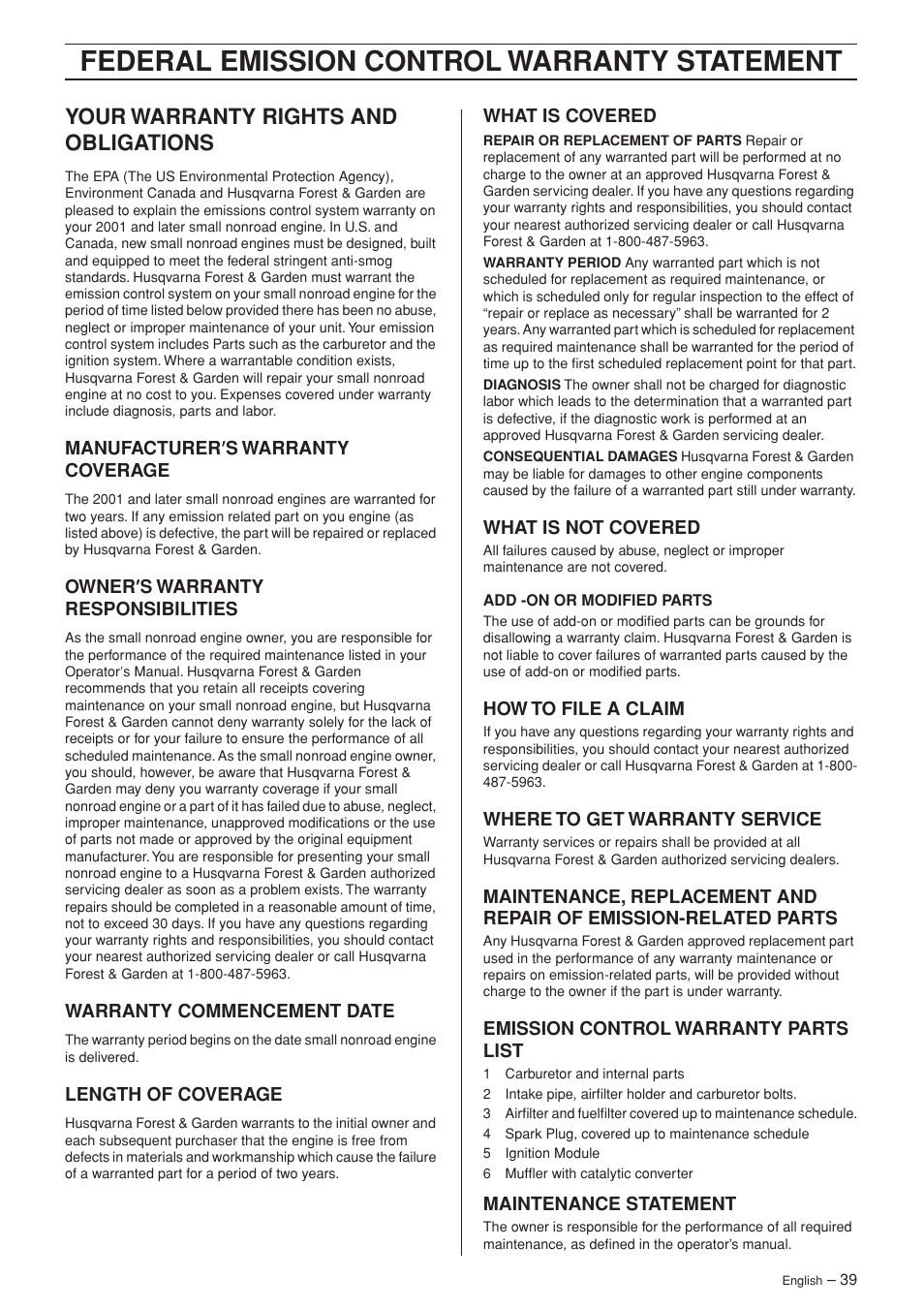 Your warranty rights and obligations, Manufacturer¢s warranty coverage, Owner¢s warranty responsibilities | Warranty commencement date, Length of coverage, What is covered, What is not covered, How to file a claim, Where to get warranty service, Emission control warranty parts list | Husqvarna 340e User Manual | Page 39 / 44