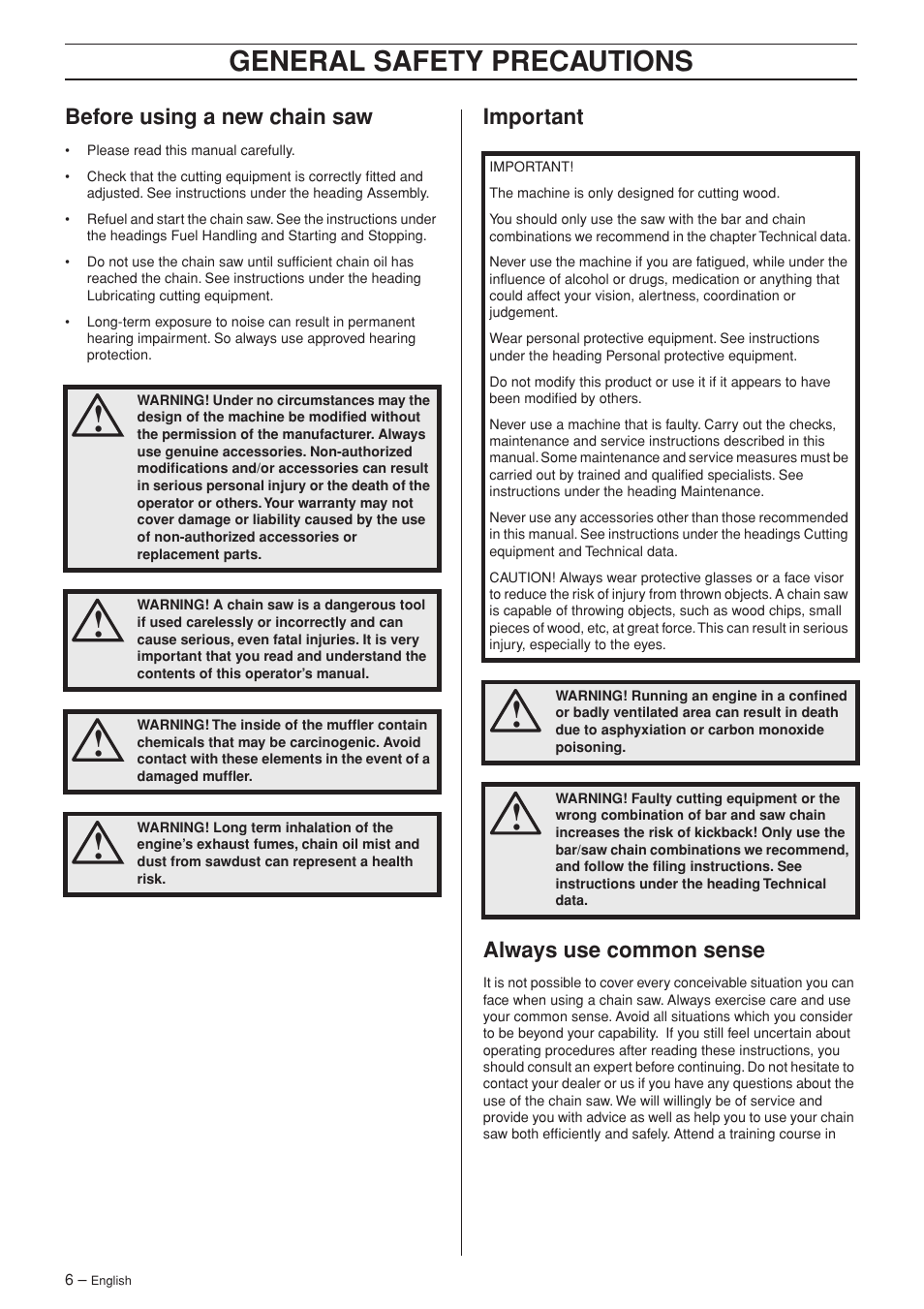 Before using a new chain saw, Important, Always use common sense | General safety preca utions, Bef ore using a new chain saw, Impor tant always use common sense | Husqvarna 340e User Manual | Page 6 / 44
