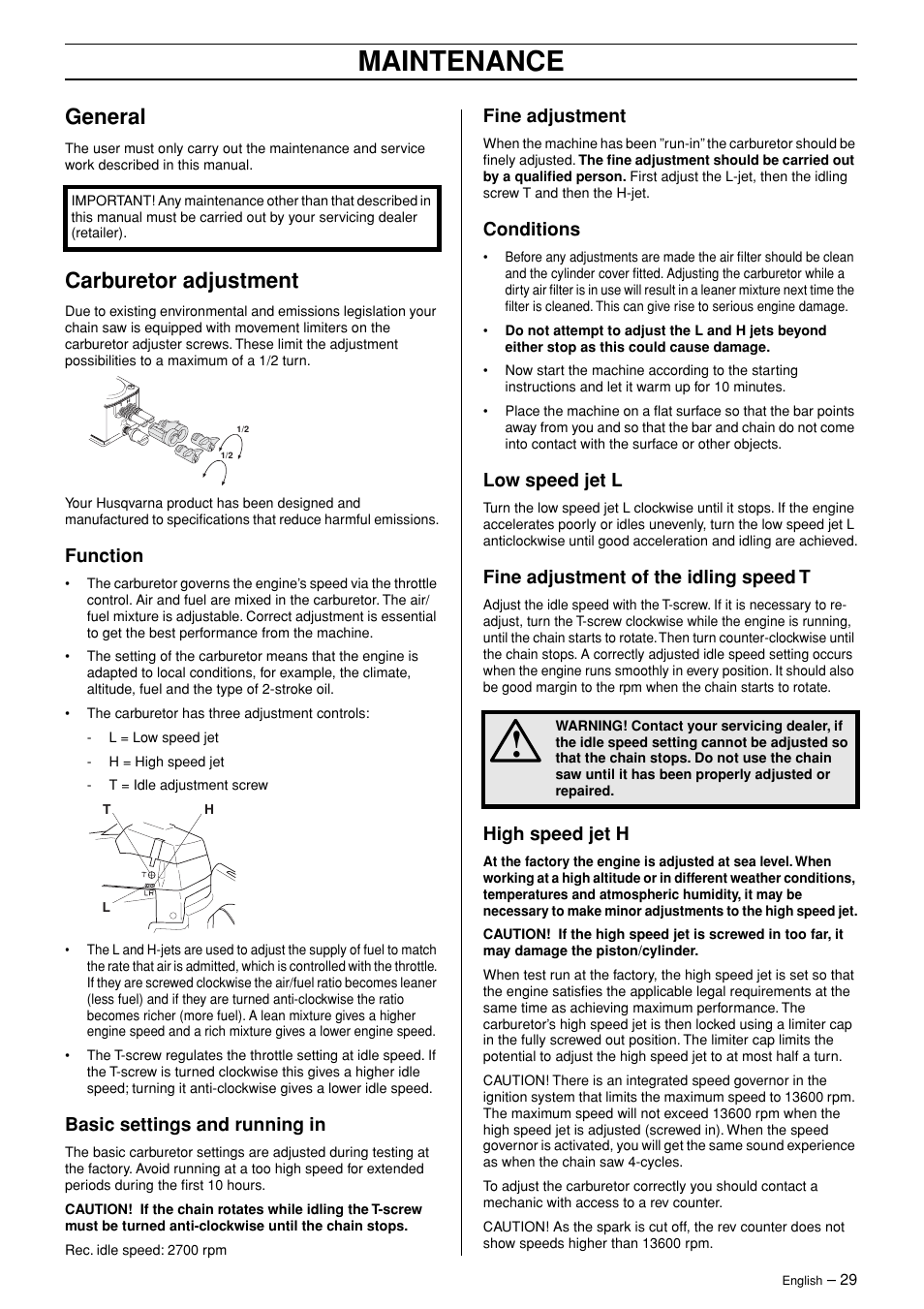 General, Carburetor adjustment, Function | Basic settings and running in, Fine adjustment, Conditions, Low speed jet l, Fine adjustment of the idling speed t, High speed jet h, Maintenance | Husqvarna 362XP User Manual | Page 29 / 44