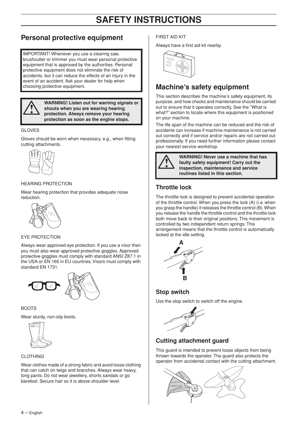 Personal protective equipment, Gloves, Hearing protection | Eye protection, Boots, Wear sturdy, non-slip boots, Clothing, First aid kit, Always have a first aid kit nearby, Machine¢s safety equipment | Husqvarna 326RJX User Manual | Page 4 / 32