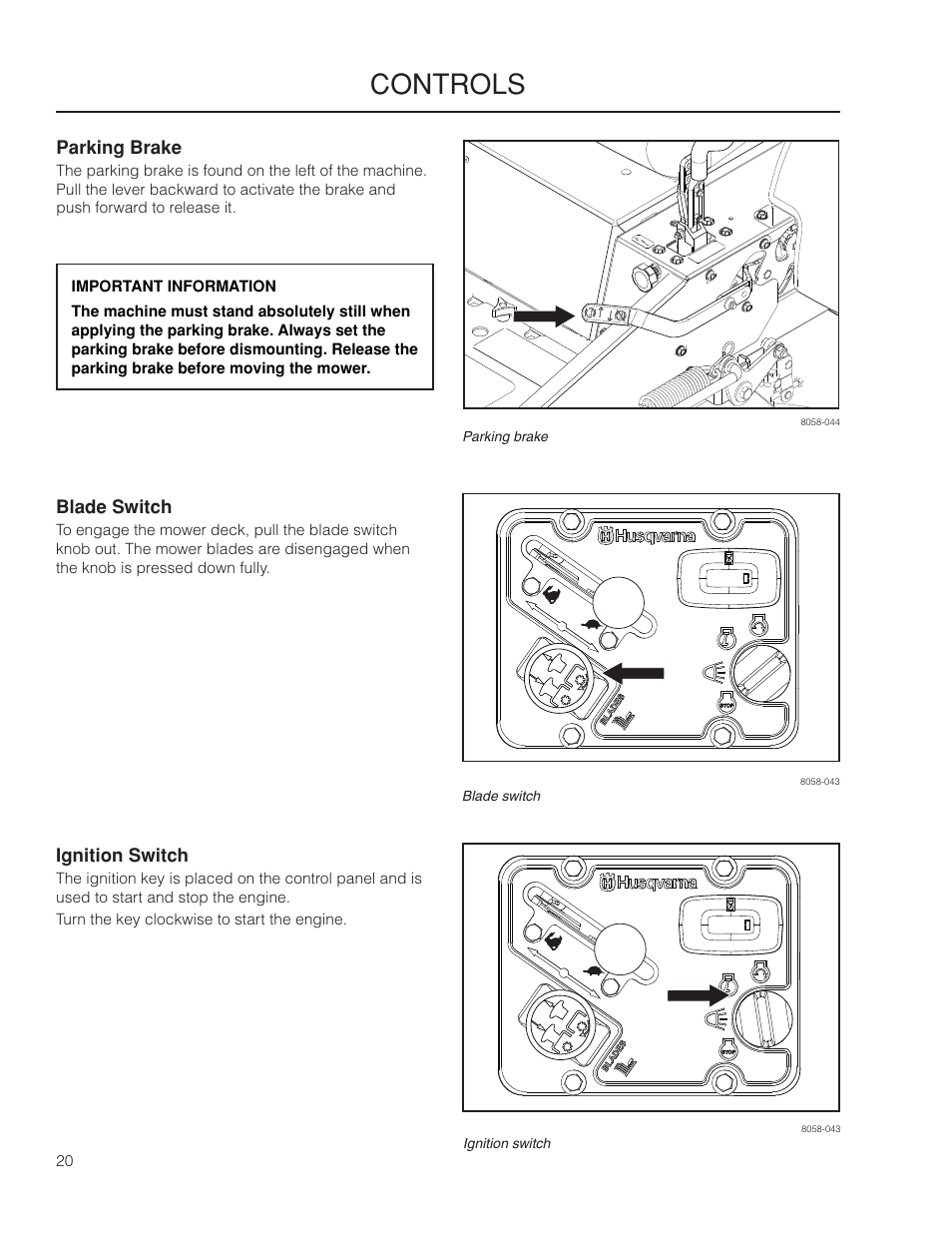 Parking brake, Blade switch, Ignition switch | Controls | Husqvarna 115 312526R1 User Manual | Page 20 / 64