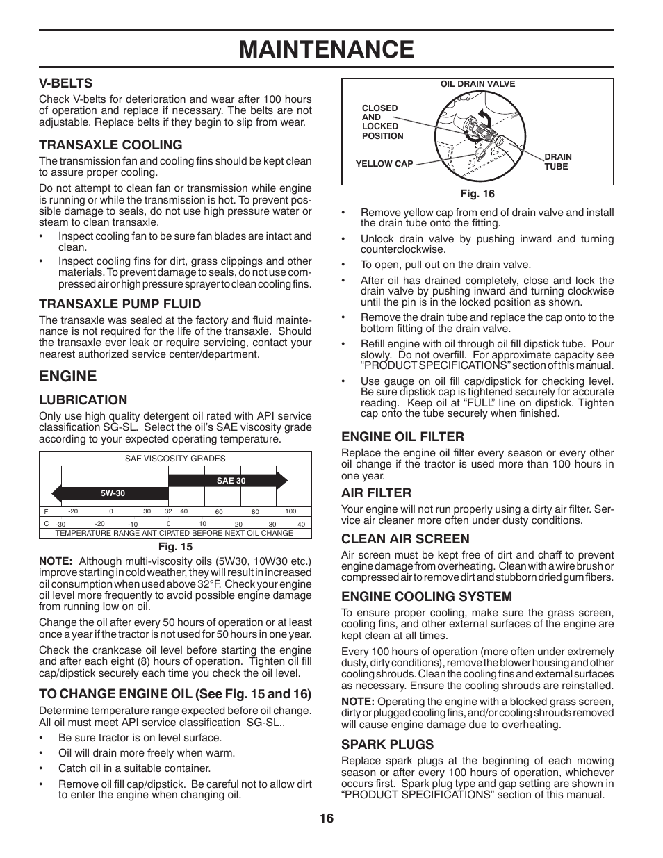 Maintenance, Engine, 16 v-belts | Transaxle cooling, Transaxle pump fluid, Clean air screen, Air filter, Engine oil filter, Engine cooling system, Spark plugs | Husqvarna 532 43 14-90 YTH2348 User Manual | Page 16 / 44