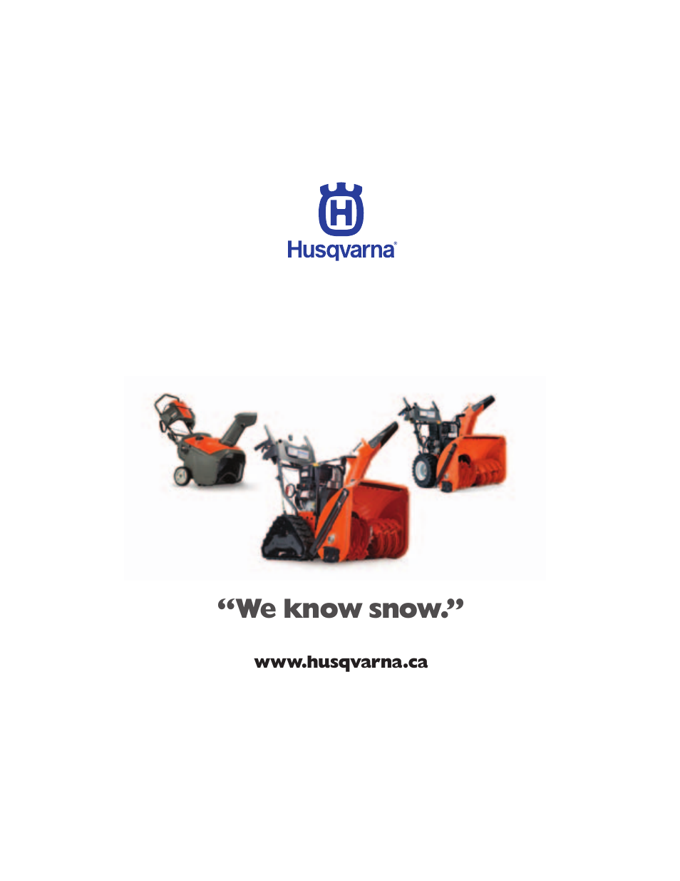 We know snow | Husqvarna Snow Throwers 16527EXLT User Manual | Page 6 / 6