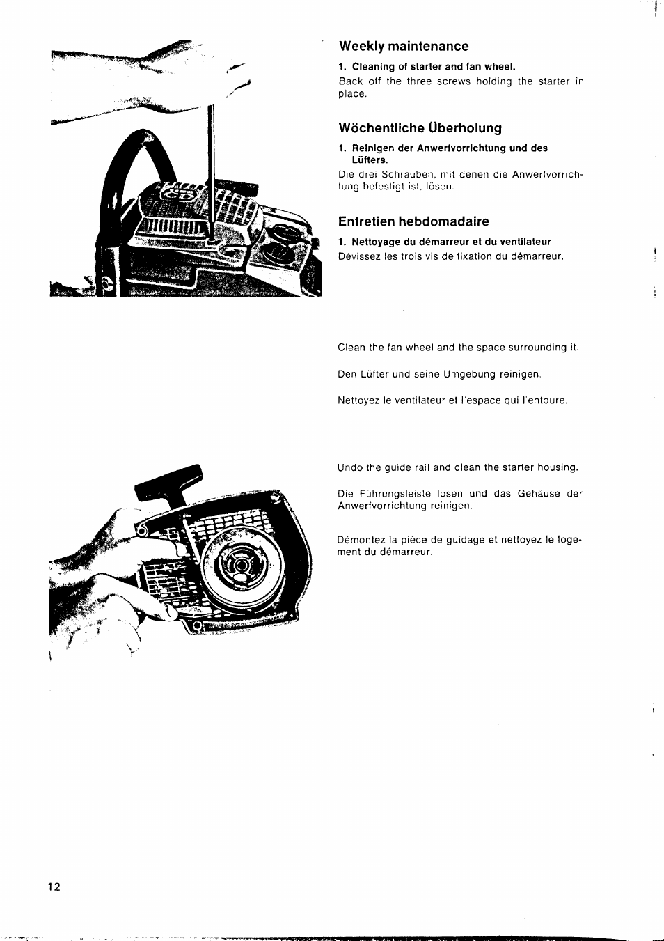 Weekly maintenance, Cleaning of starter and fan wheel, Wöchentliche überholung | Reinigen der anwerfvorrichtung und des lüfters, Entretien hebdomadaire, Nettoyage du démarreur et du ventilateur | Husqvarna 1100 CD User Manual | Page 12 / 38