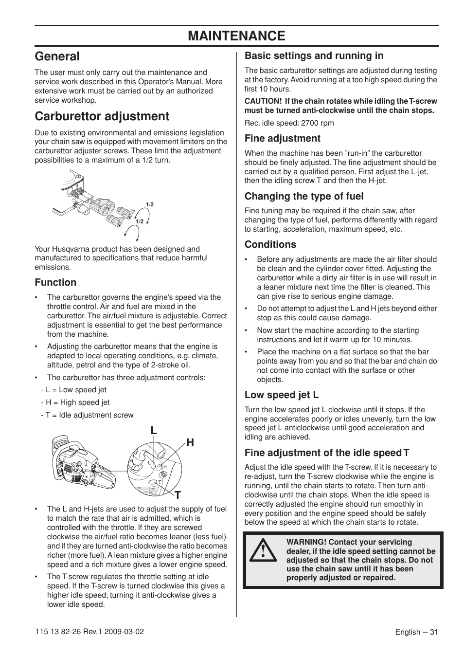 General, Carburettor adjustment, Function | Basic settings and running in, Fine adjustment, Changing the type of fuel, Conditions, Low speed jet l, Fine adjustment of the idle speed t, Maintenance | Husqvarna Rancher 455 User Manual | Page 31 / 44