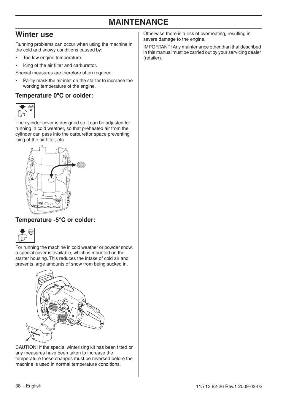 Winter use, Temperature 0°c or colder, Temperature -5°c or colder | Maintenance | Husqvarna Rancher 455 User Manual | Page 38 / 44