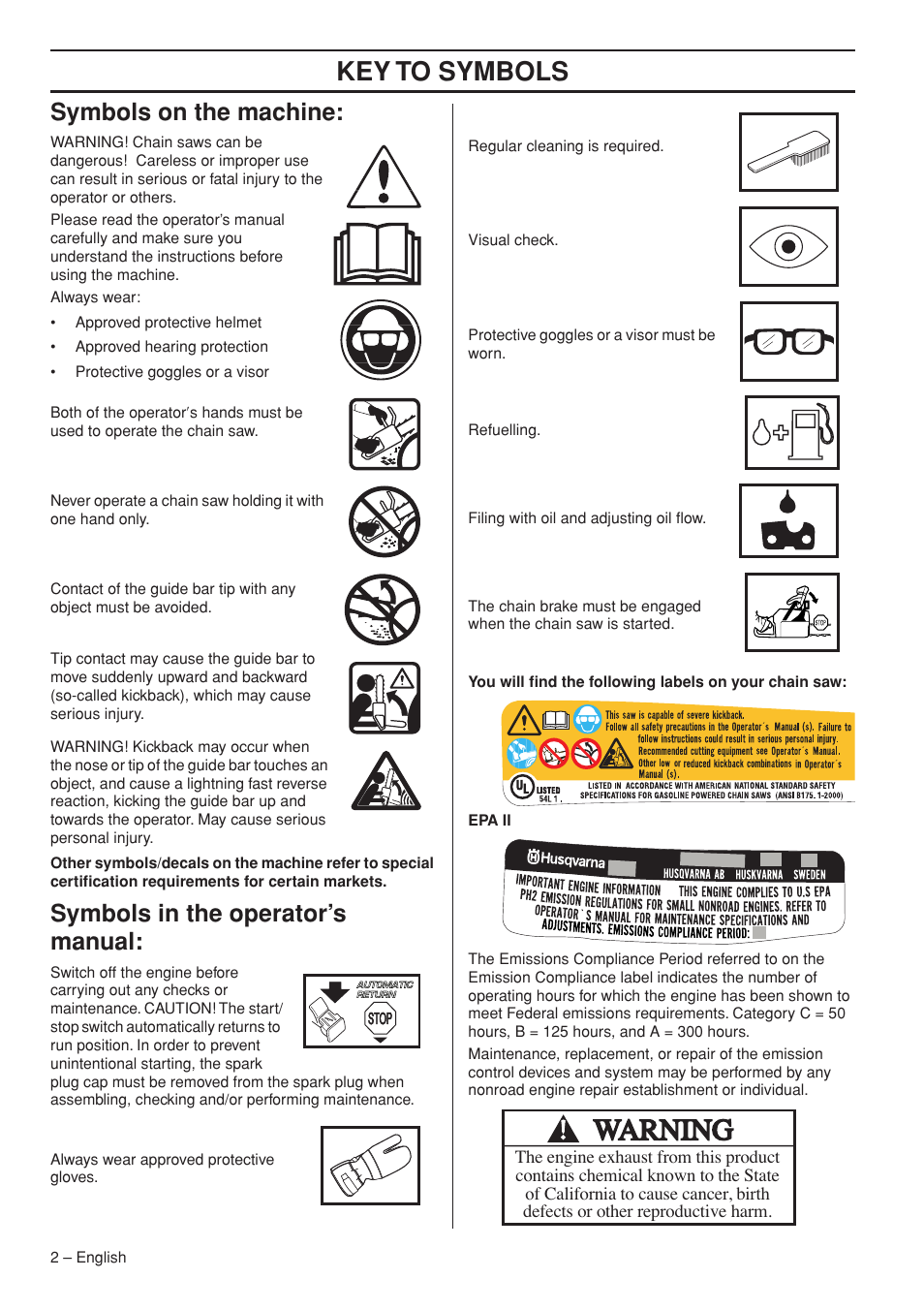 Symbols on the machine, Symbols in the operator’s manual, Key t o symbols | Symbols on the mac hine, Symbols in the operator’ s manual | Husqvarna 445e TrioBrake User Manual | Page 2 / 84