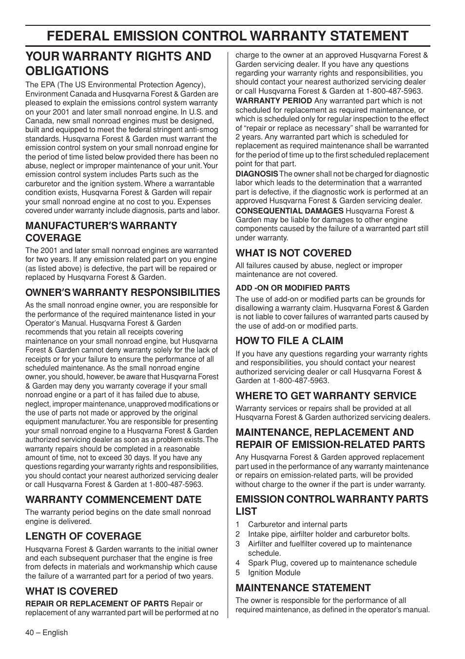 Your warranty rights and obligations, Manufacturer¢s warranty coverage, Owner¢s warranty responsibilities | Warranty commencement date, Length of coverage, What is covered, What is not covered, How to file a claim, Where to get warranty service, Emission control warranty parts list | Husqvarna 445e TrioBrake User Manual | Page 40 / 84