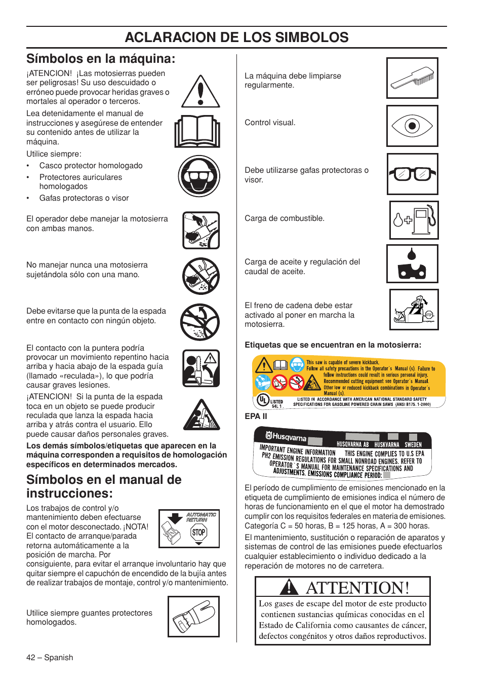 Símbolos en la máquina, Símbolos en el manual de instrucciones, Aclaracion de los simbolos | Husqvarna 445e TrioBrake User Manual | Page 42 / 84