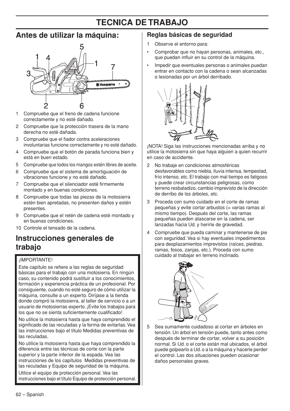 Antes de utilizar la máquina, Instrucciones generales de trabajo, Reglas básicas de seguridad | Tecnica de trabajo | Husqvarna 445e TrioBrake User Manual | Page 62 / 84