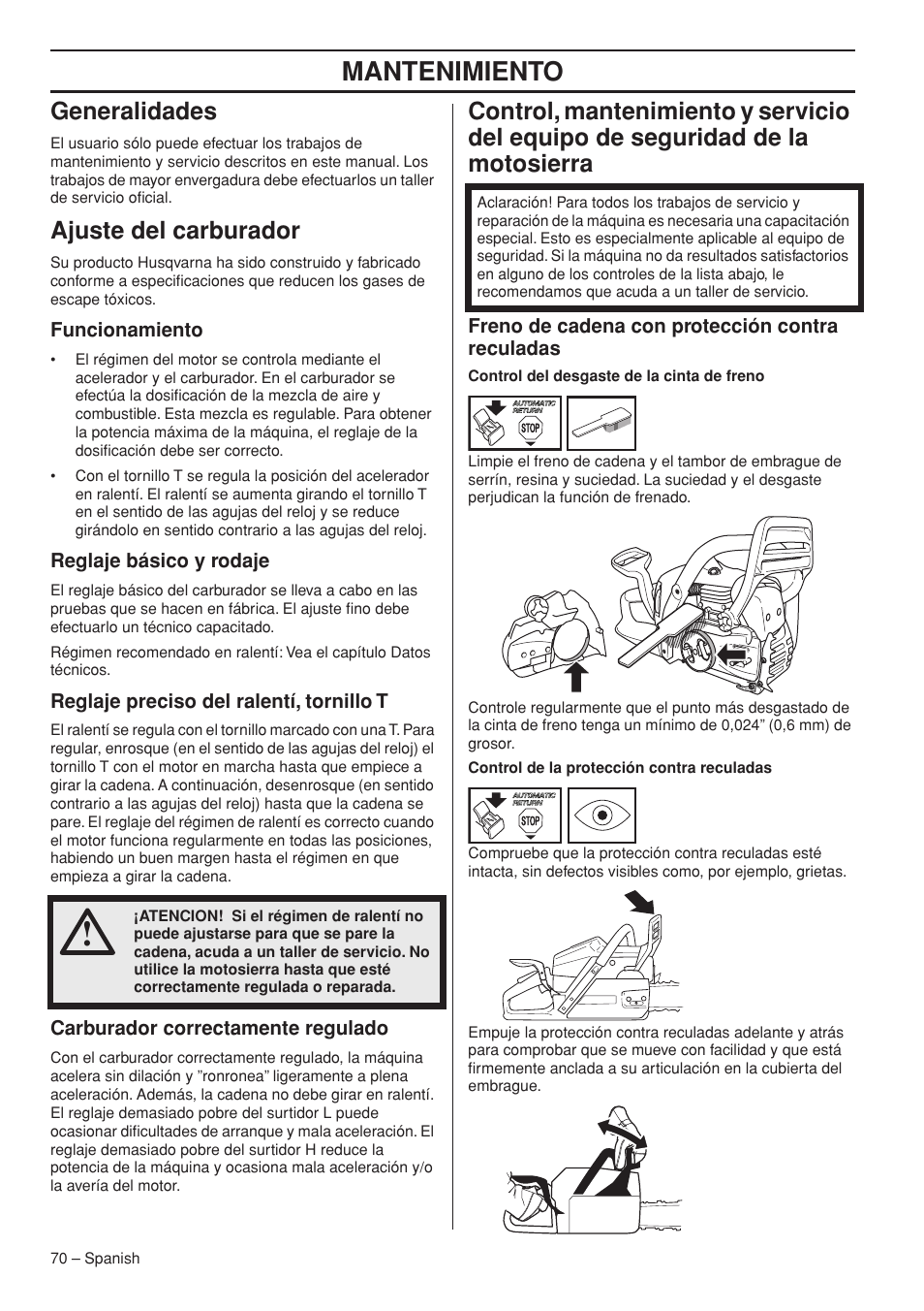 Generalidades, Ajuste del carburador, Funcionamiento | Reglaje básico y rodaje, Reglaje preciso del ralentí, tornillo t, Carburador correctamente regulado, Freno de cadena con protección contra reculadas, Mantenimiento | Husqvarna 445e TrioBrake User Manual | Page 70 / 84