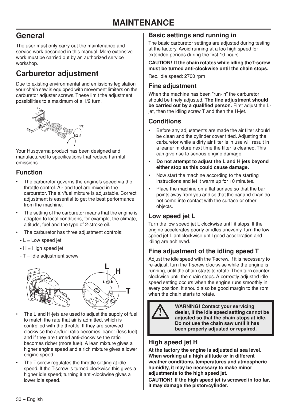 General, Carburetor adjustment, Function | Basic settings and running in, Fine adjustment, Conditions, Low speed jet l, Fine adjustment of the idling speed t, High speed jet h, Maintenance | Husqvarna 1153181-95 User Manual | Page 30 / 44