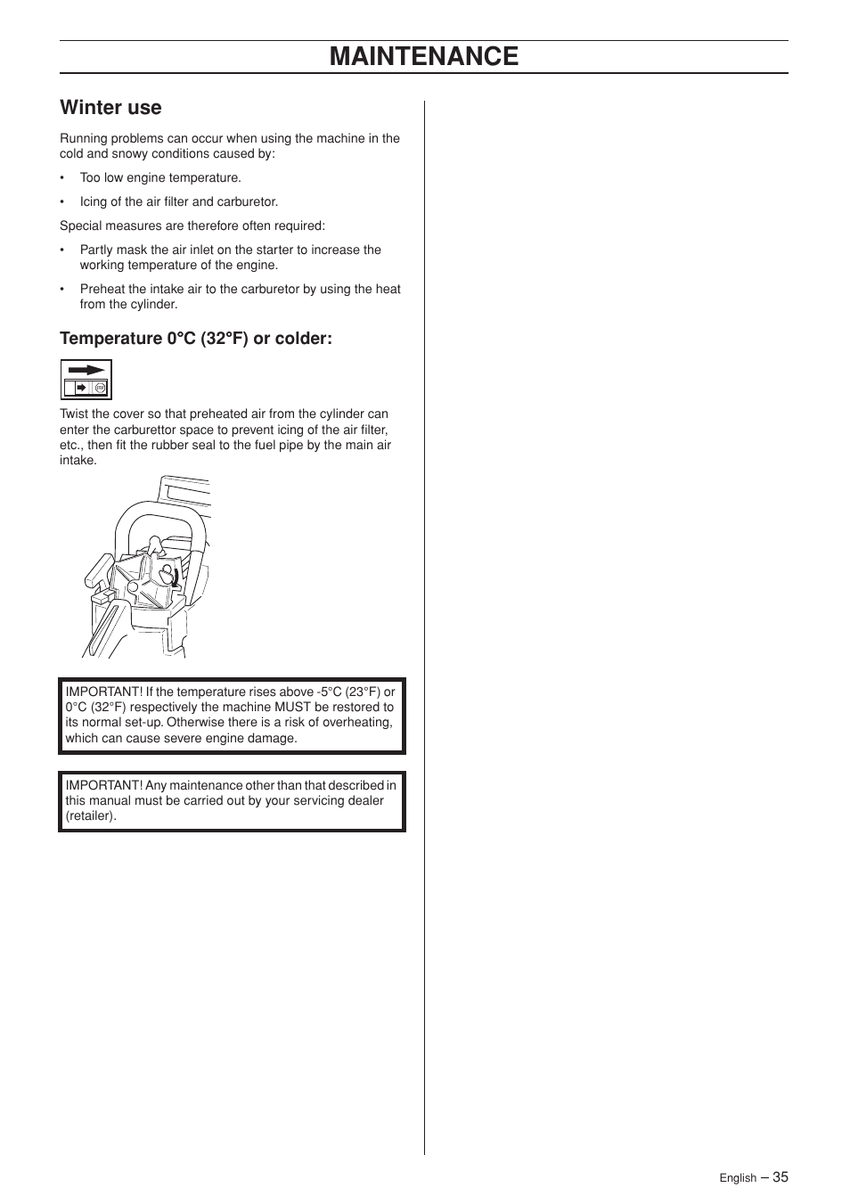 Winter use, Temperature 0°c (32°f) or colder, Maintenance | Temperature 0 °°°° c (32 °°°° f) or colder | Husqvarna 55 EPA I User Manual | Page 35 / 44