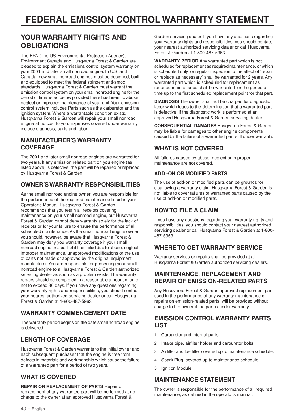 Your warranty rights and obligations, Manufacturer¢s warranty coverage, Owner¢s warranty responsibilities | Warranty commencement date, Length of coverage, What is covered, What is not covered, How to file a claim, Where to get warranty service, Emission control warranty parts list | Husqvarna 55 EPA I User Manual | Page 40 / 44