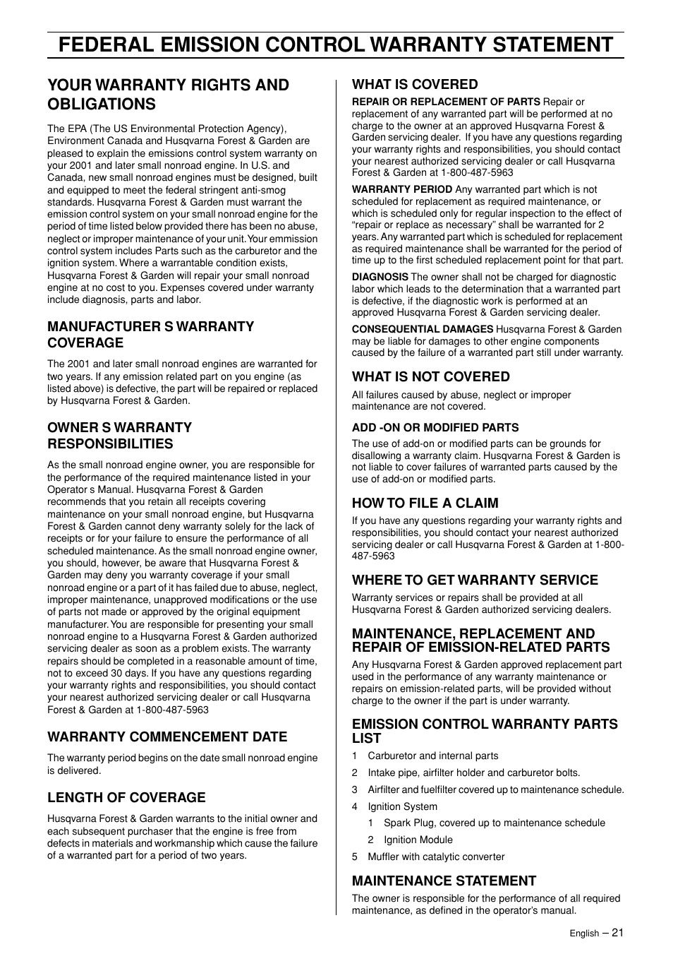 Your warranty rights and obligations, Manufacturer¢s warranty coverage, Owner¢s warranty responsibilities | Warranty commencement date, Length of coverage, What is covered, What is not covered, How to file a claim, Where to get warranty service, Emission control warranty parts list | Husqvarna 325HDA55 User Manual | Page 21 / 22