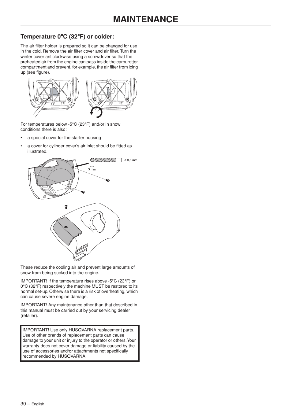 Temperature 0°c (32°f) or colder, Maintenance, Temperature 0 °°°° c (32 °°°° f) or colder | Husqvarna 343F EN User Manual | Page 30 / 44