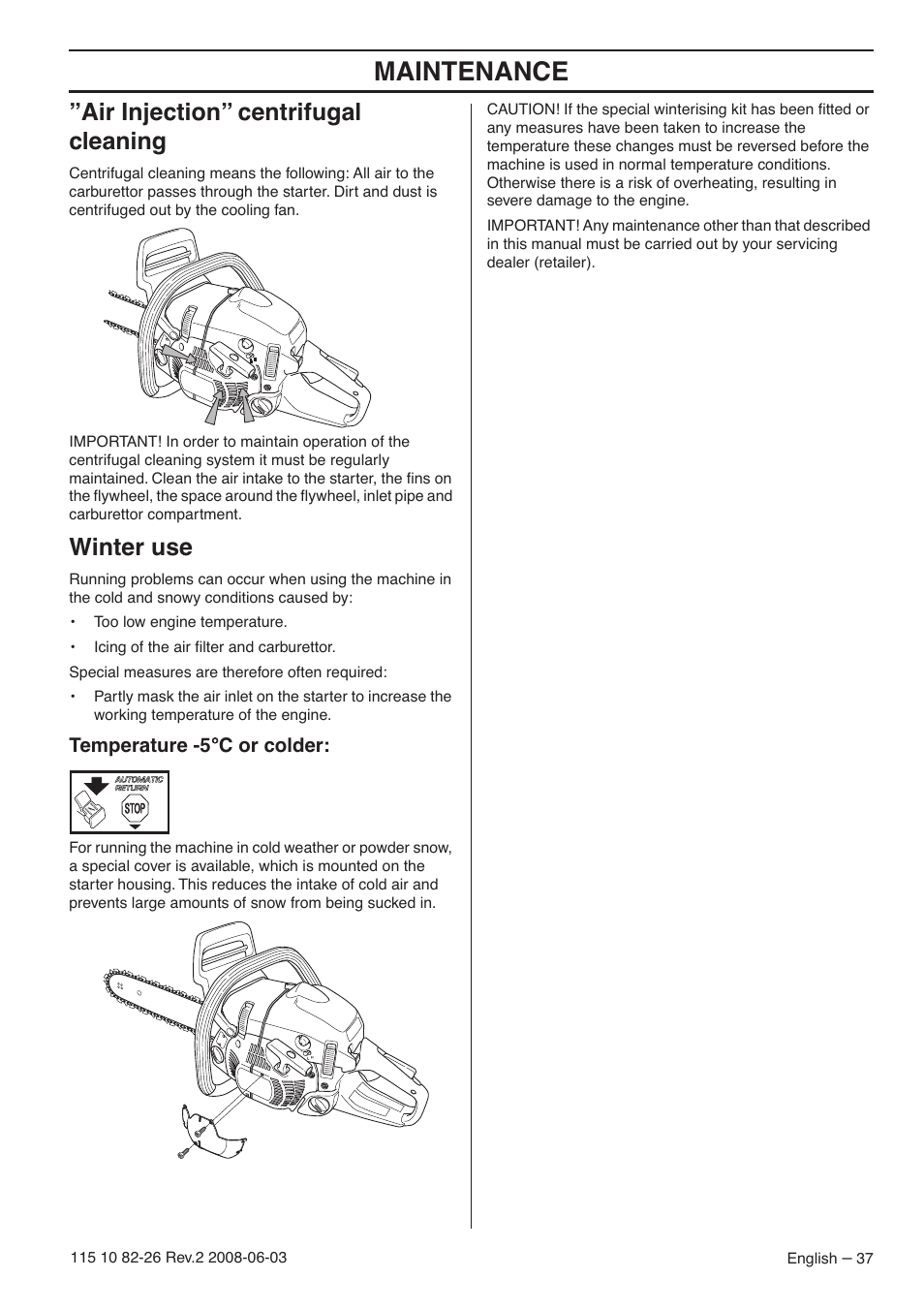 Air injection” centrifugal cleaning, Winter use, Temperature -5°c or colder | Maintenance | Husqvarna 440e User Manual | Page 37 / 44