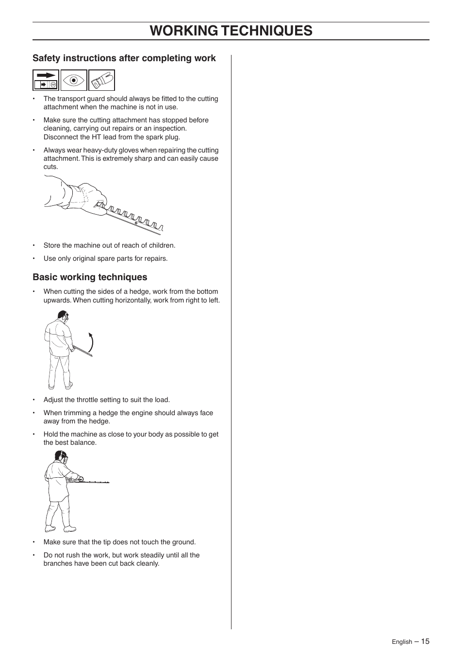 Safety instructions after completing work, Basic working techniques, Working techniques | Husqvarna 325HS75X Series User Manual | Page 15 / 24