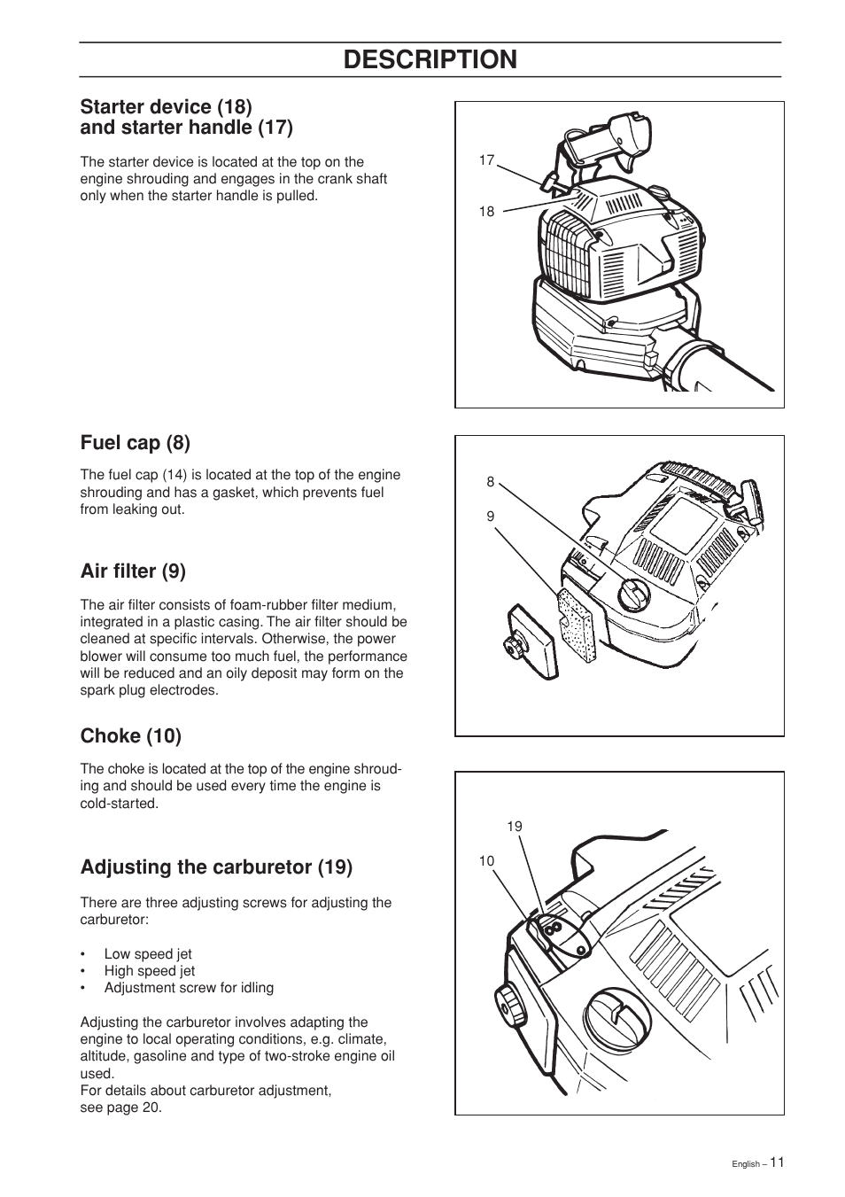 Description, Starter device (18) and starter handle (17), Fuel cap (8) air filter (9) | Choke (10) adjusting the carburetor (19) | Husqvarna 225B User Manual | Page 11 / 28