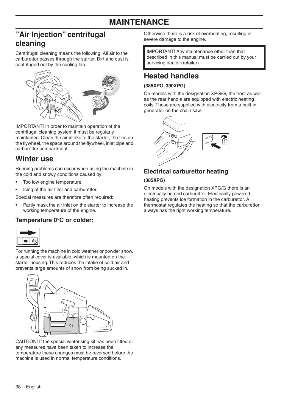 Air injection” centrifugal cleaning, Winter use, Temperature 0°c or colder | Heated handles, Electrical carburettor heating, Maintenance | Husqvarna 1153176-26 User Manual | Page 38 / 44