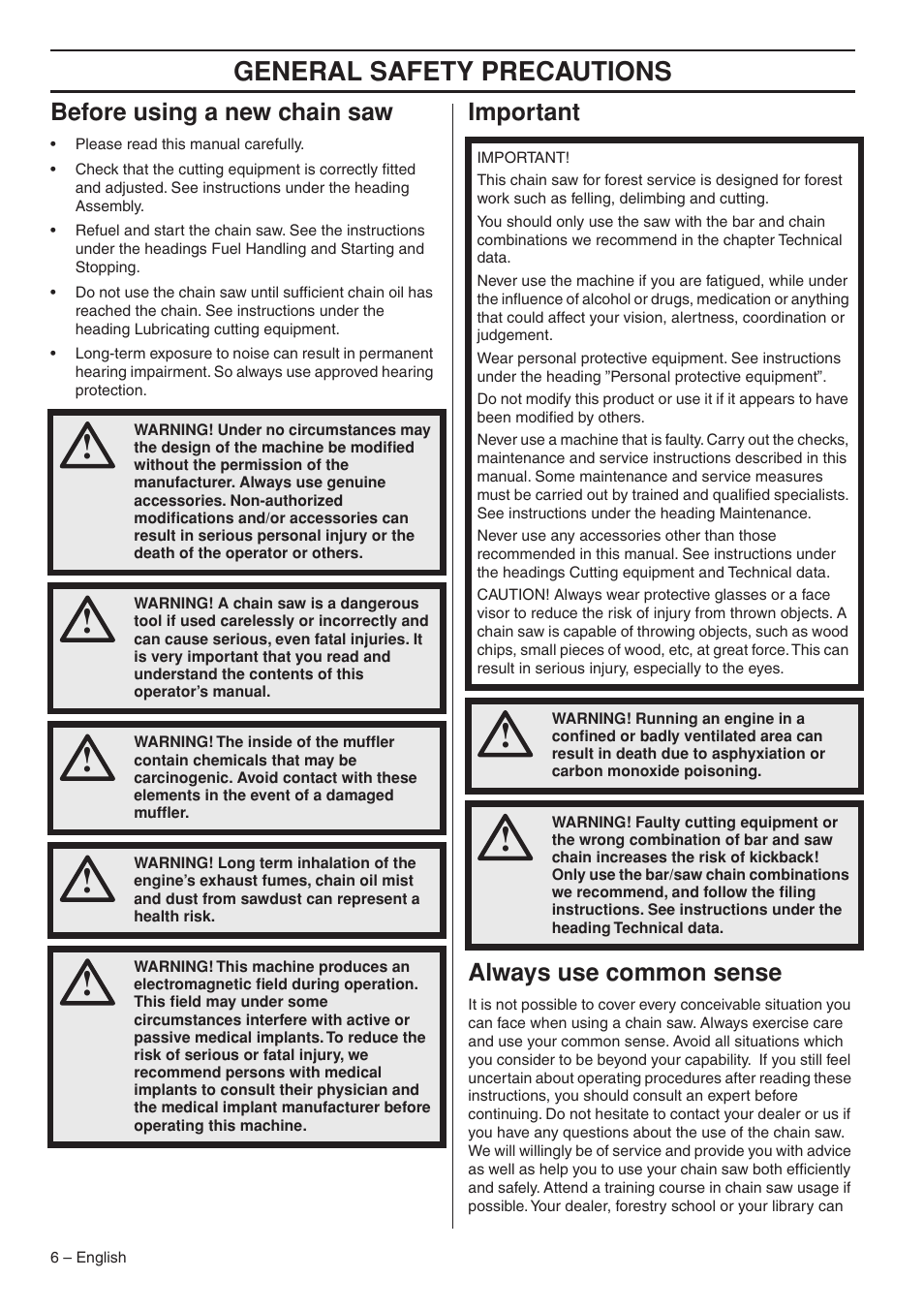 Before using a new chain saw, Important, Always use common sense | General safety preca utions, Bef ore using a new chain saw, Impor tant always use common sense | Husqvarna 1153176-26 User Manual | Page 6 / 44