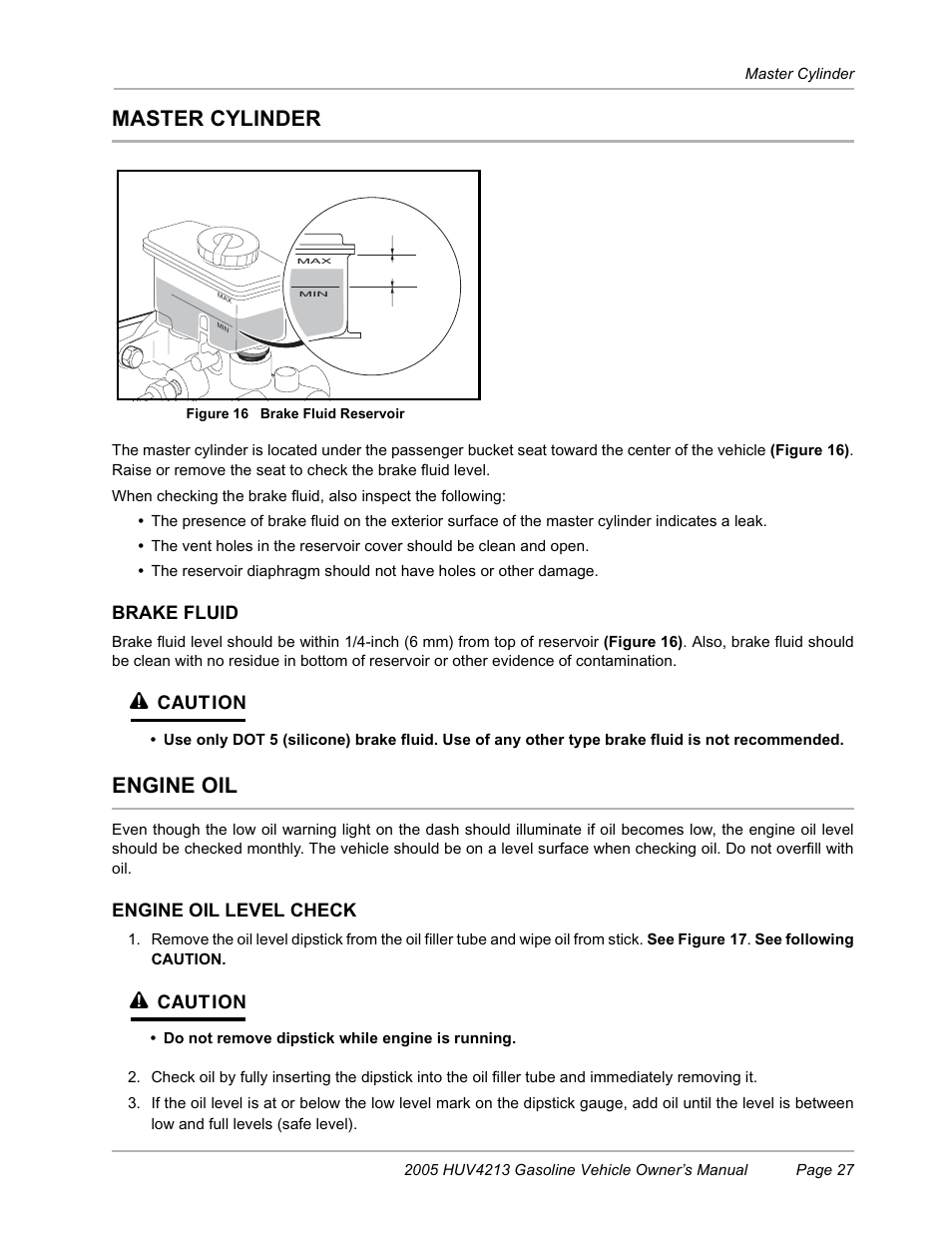 Master cylinder, Engine oil, Brake fluid | Caution, Engine oil level check, Figure 16 brake fluid reservoir | Husqvarna HUV4213 User Manual | Page 29 / 46