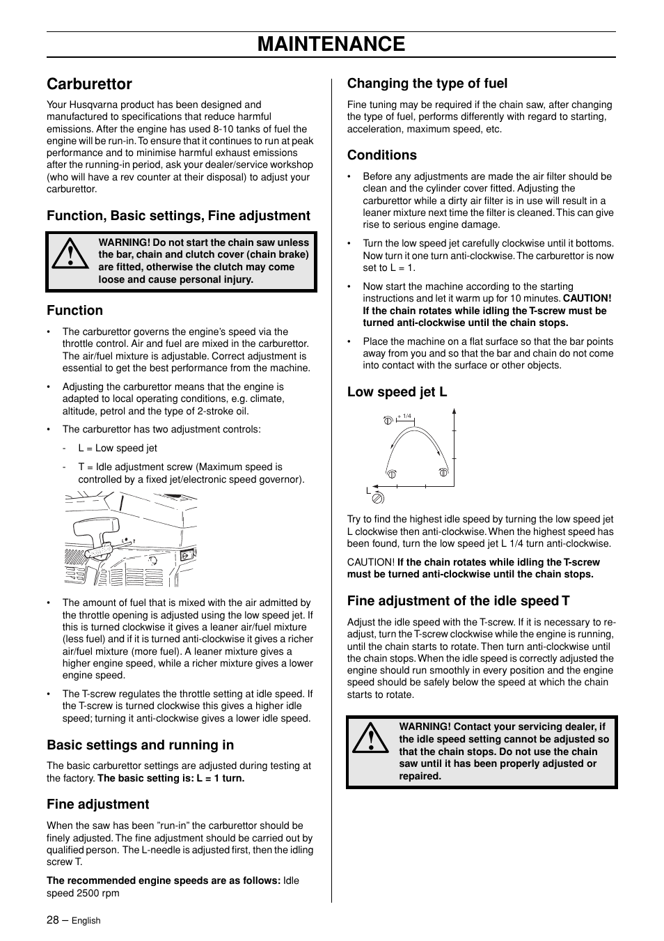 Carburettor, Function, basic settings, fine adjustment, Function | Basic settings and running in, Fine adjustment, Changing the type of fuel, Conditions, Low speed jet l, Fine adjustment of the idle speed t, Maintenance | Husqvarna 3120XP User Manual | Page 28 / 36