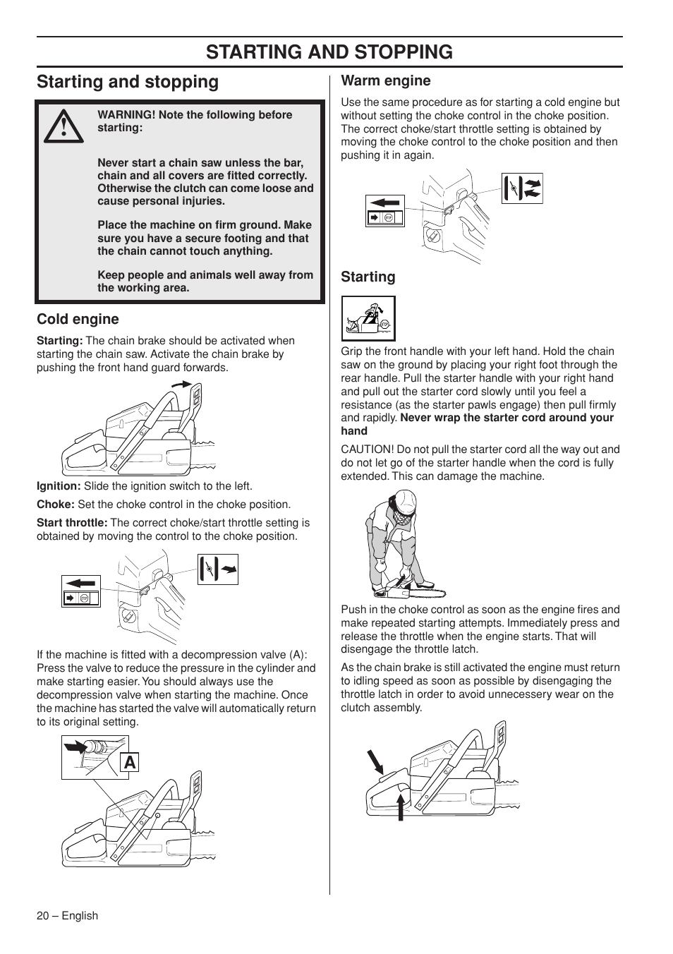 Starting and stopping, Cold engine, Warm engine | Starting | Husqvarna 372 XPG User Manual | Page 20 / 44