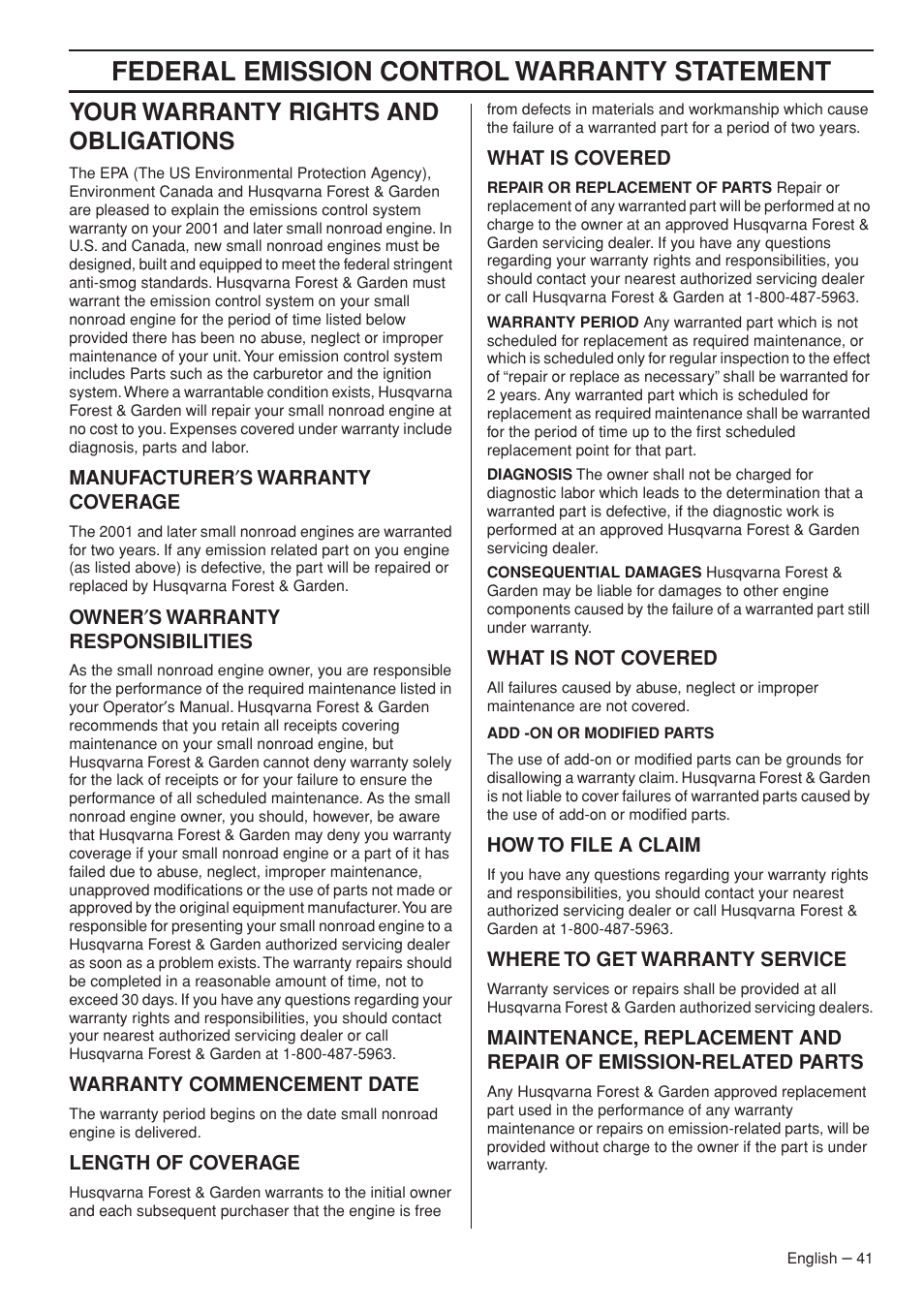 Your warranty rights and obligations, Manufacturer¢s warranty coverage, Owner¢s warranty responsibilities | Warranty commencement date, Length of coverage, What is covered, What is not covered, How to file a claim, Where to get warranty service, Federal emission control warranty statement | Husqvarna 372 XPG User Manual | Page 41 / 44