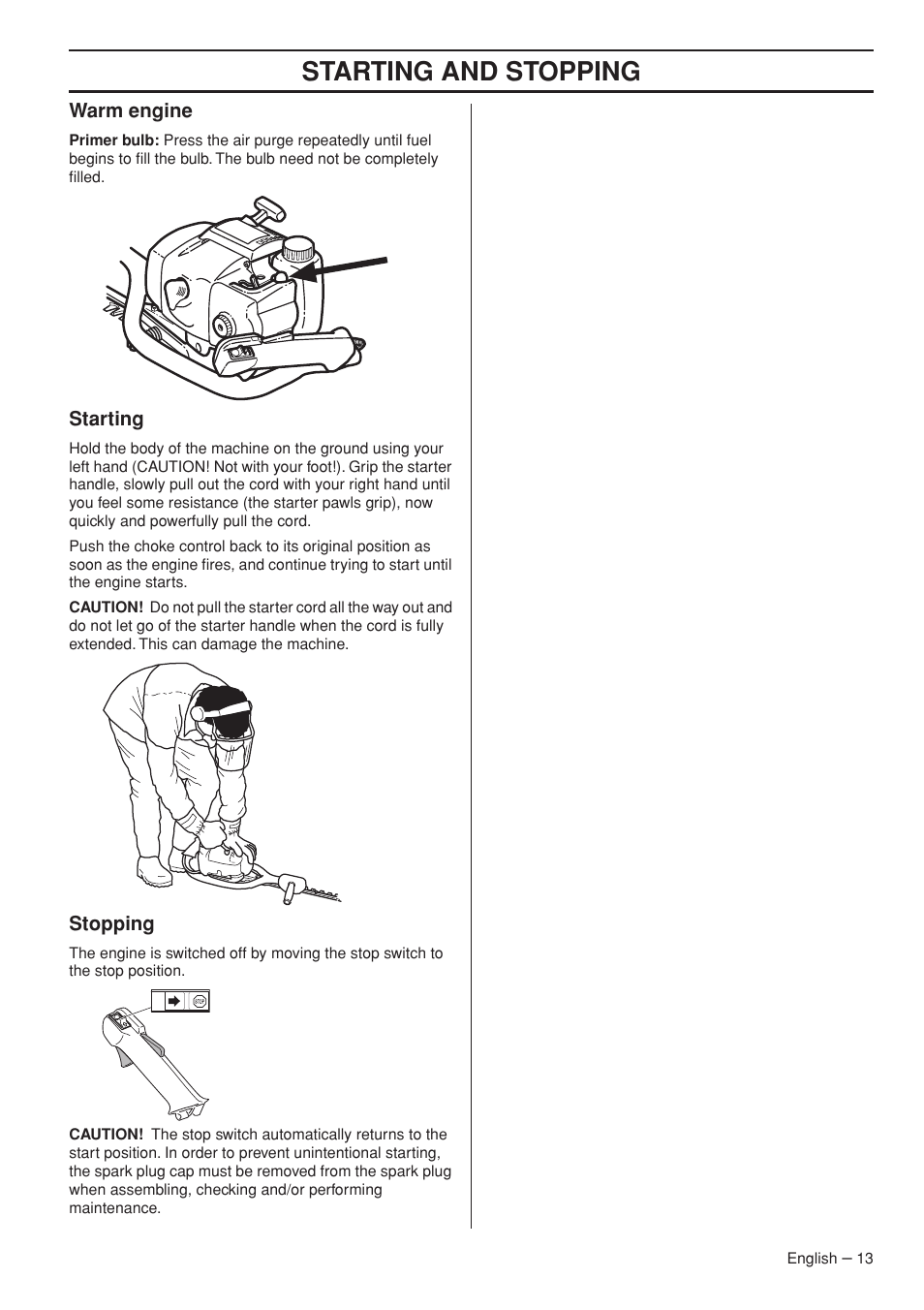 Warm engine, Starting, Stopping | Starting and stopping | Husqvarna 325HS99X EN User Manual | Page 13 / 28