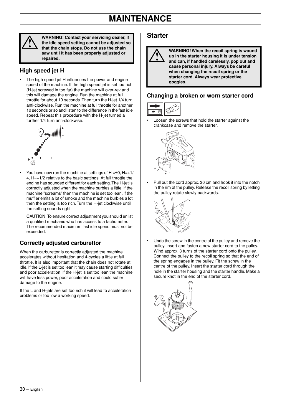 High speed jet h, Correctly adjusted carburettor, Starter | Changing a broken or worn starter cord, Maintenance | Husqvarna 365 User Manual | Page 30 / 40