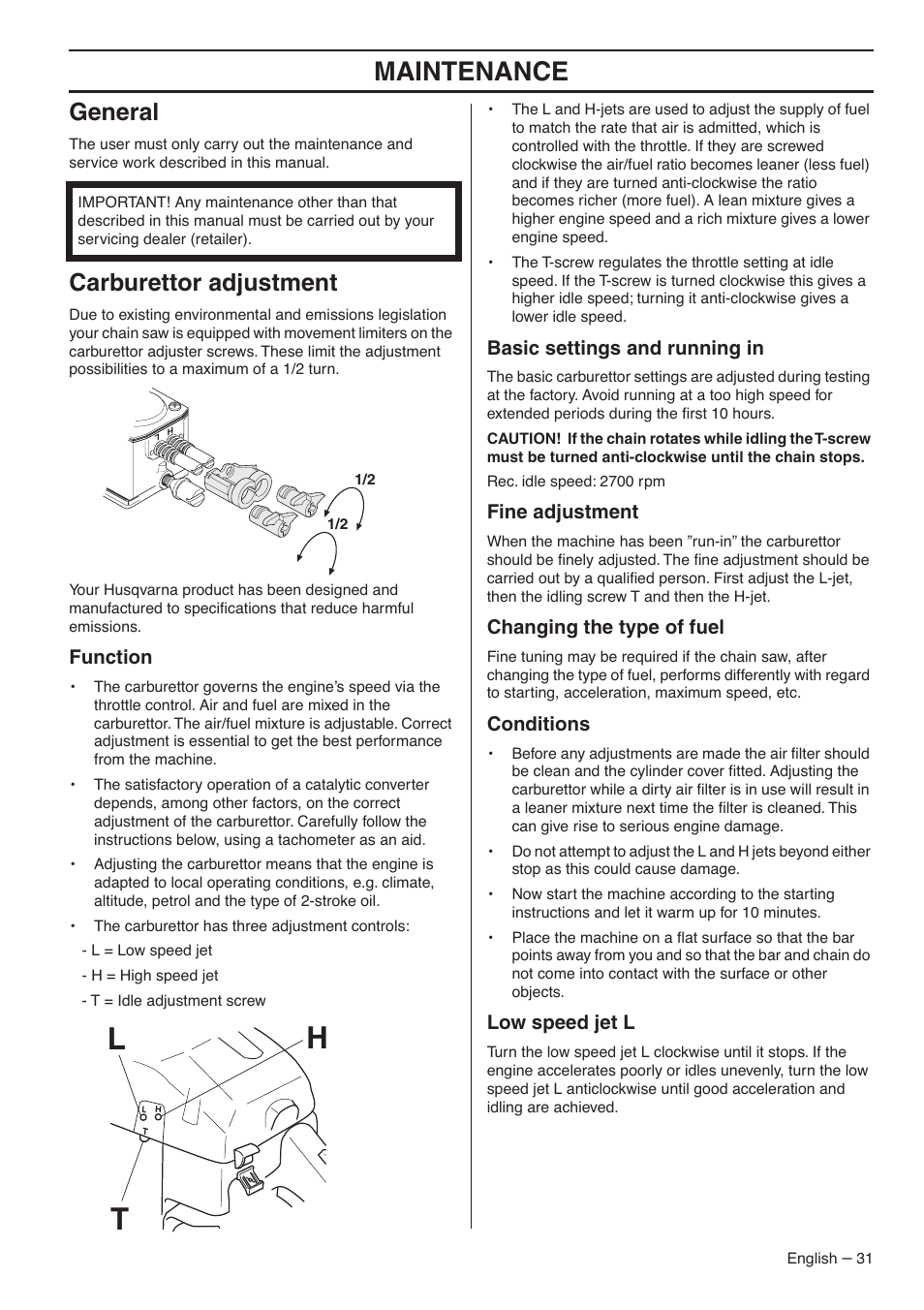 General, Carburettor adjustment, Function | Basic settings and running in, Fine adjustment, Changing the type of fuel, Conditions, Low speed jet l, Lh t, Maintenance | Husqvarna 345E User Manual | Page 31 / 44