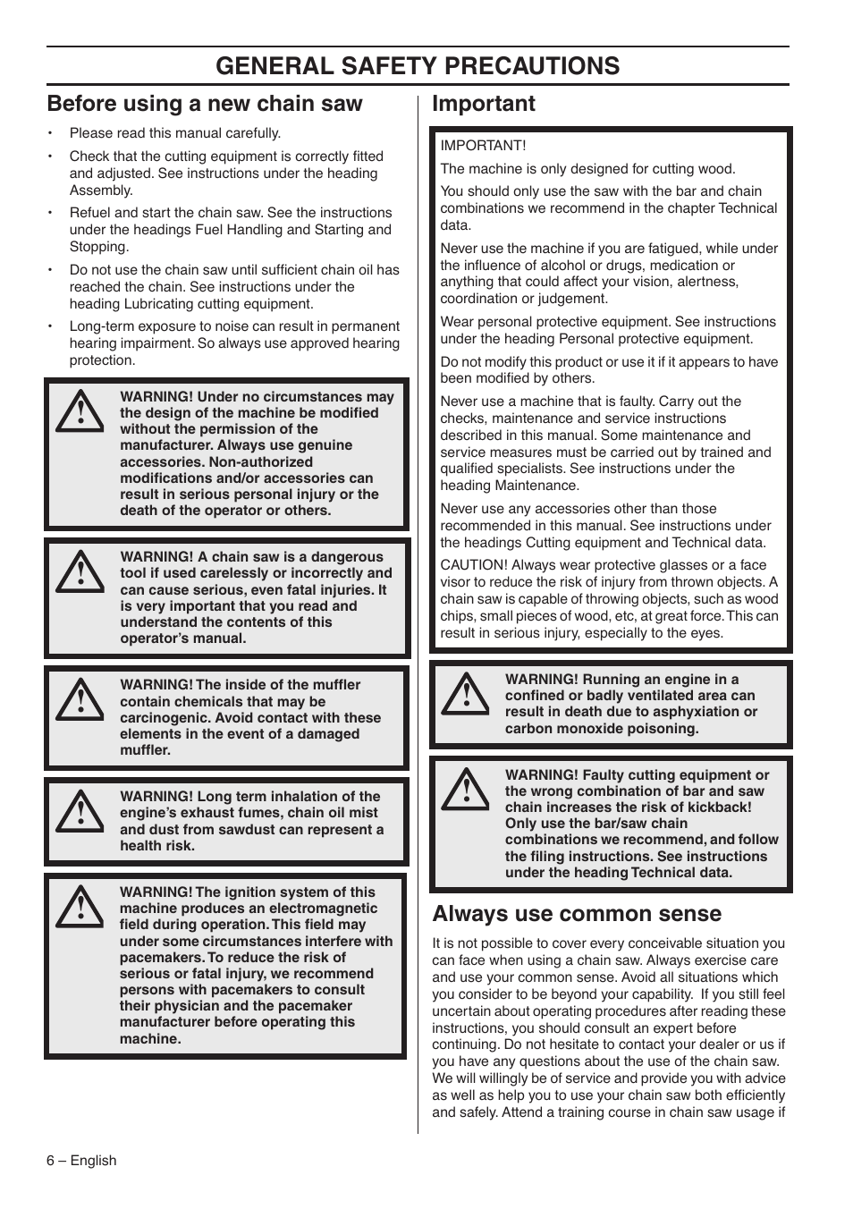 Before using a new chain saw, Important, Always use common sense | General safety preca utions, Bef ore using a new chain saw, Impor tant always use common sense | Husqvarna 345E User Manual | Page 6 / 44