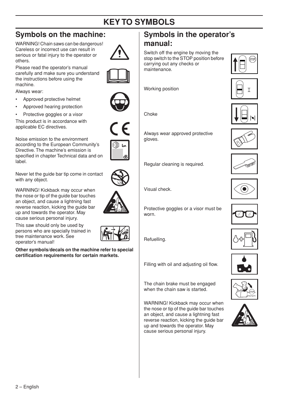 Symbols on the machine, Symbols in the operator’s manual, Key t o symbols | Symbols on the mac hine, Symbols in the operator’ s manual | Husqvarna 334T User Manual | Page 2 / 44