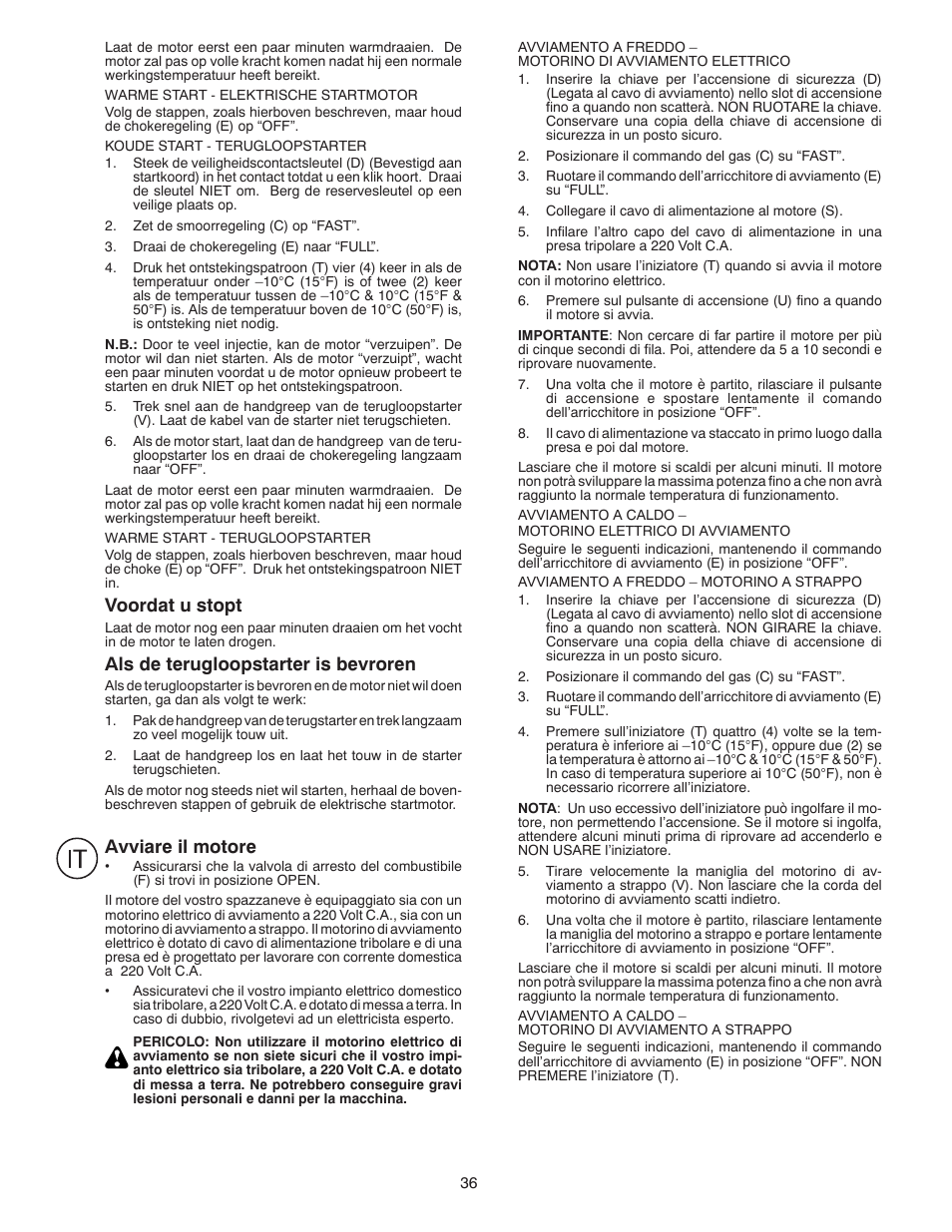 Voordat u stopt, Als de terugloopstarter is bevroren, Avviare il motore | Husqvarna ST261E User Manual | Page 36 / 64