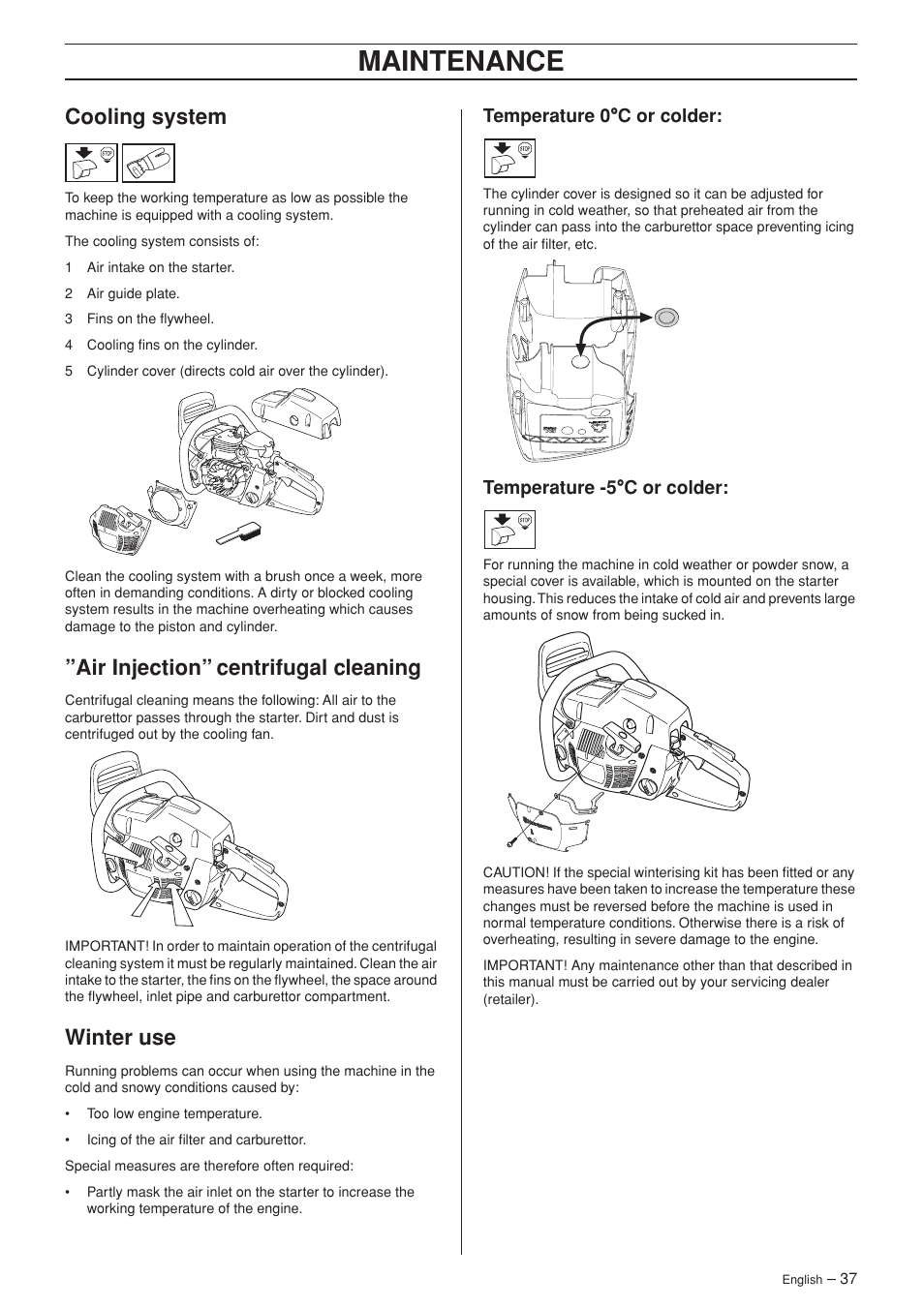 Cooling system, Air injection” centrifugal cleaning, Winter use | Temperature 0°c or colder, Temperature -5°c or colder, Maintenance | Husqvarna 455 Rancher User Manual | Page 37 / 44