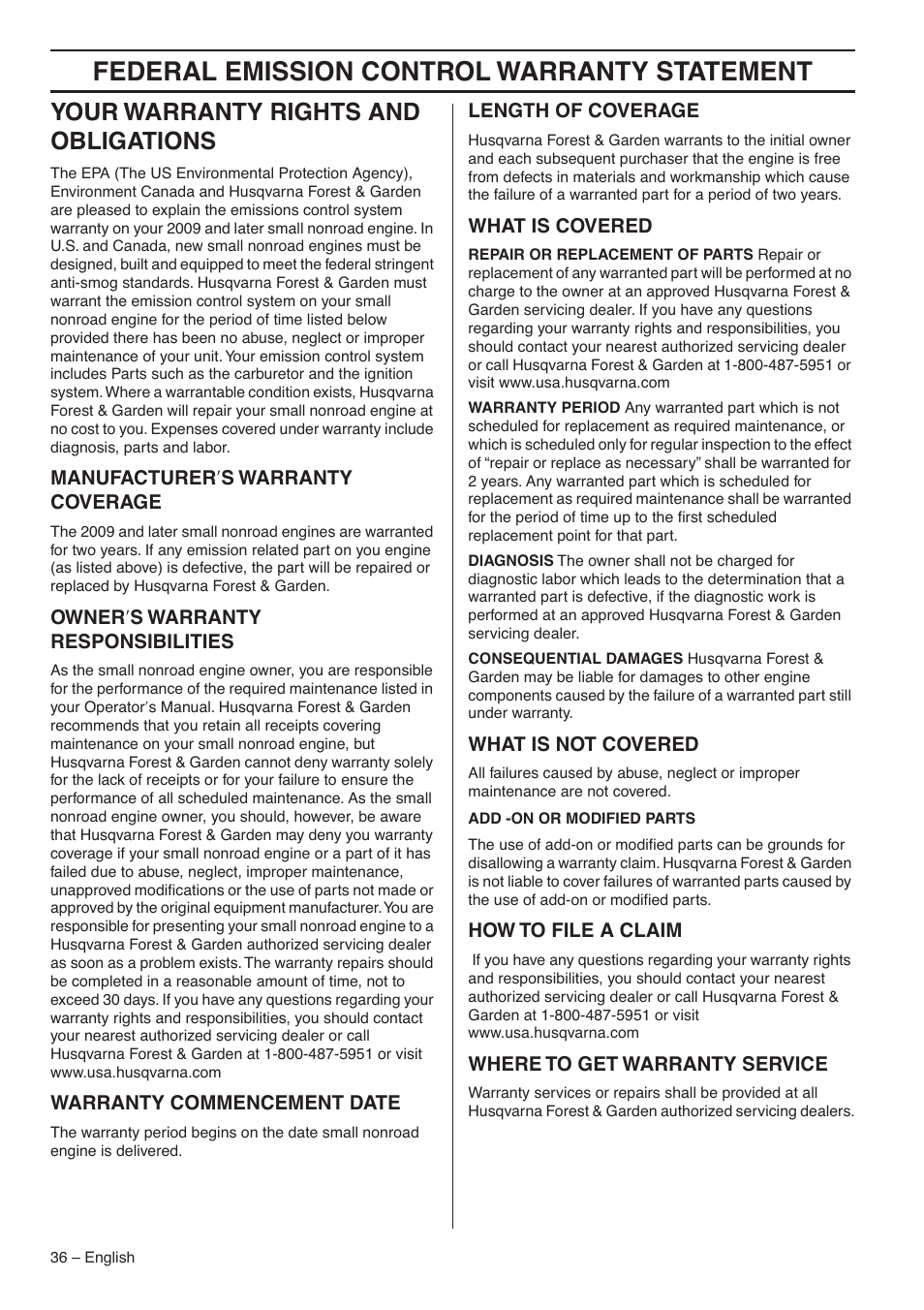 Your warranty rights and obligations, Manufacturer¢s warranty coverage, Owner¢s warranty responsibilities | Warranty commencement date, Length of coverage, What is covered, What is not covered, How to file a claim, Where to get warranty service, Federal emission control warranty statement | Husqvarna 235FR  EN User Manual | Page 36 / 52