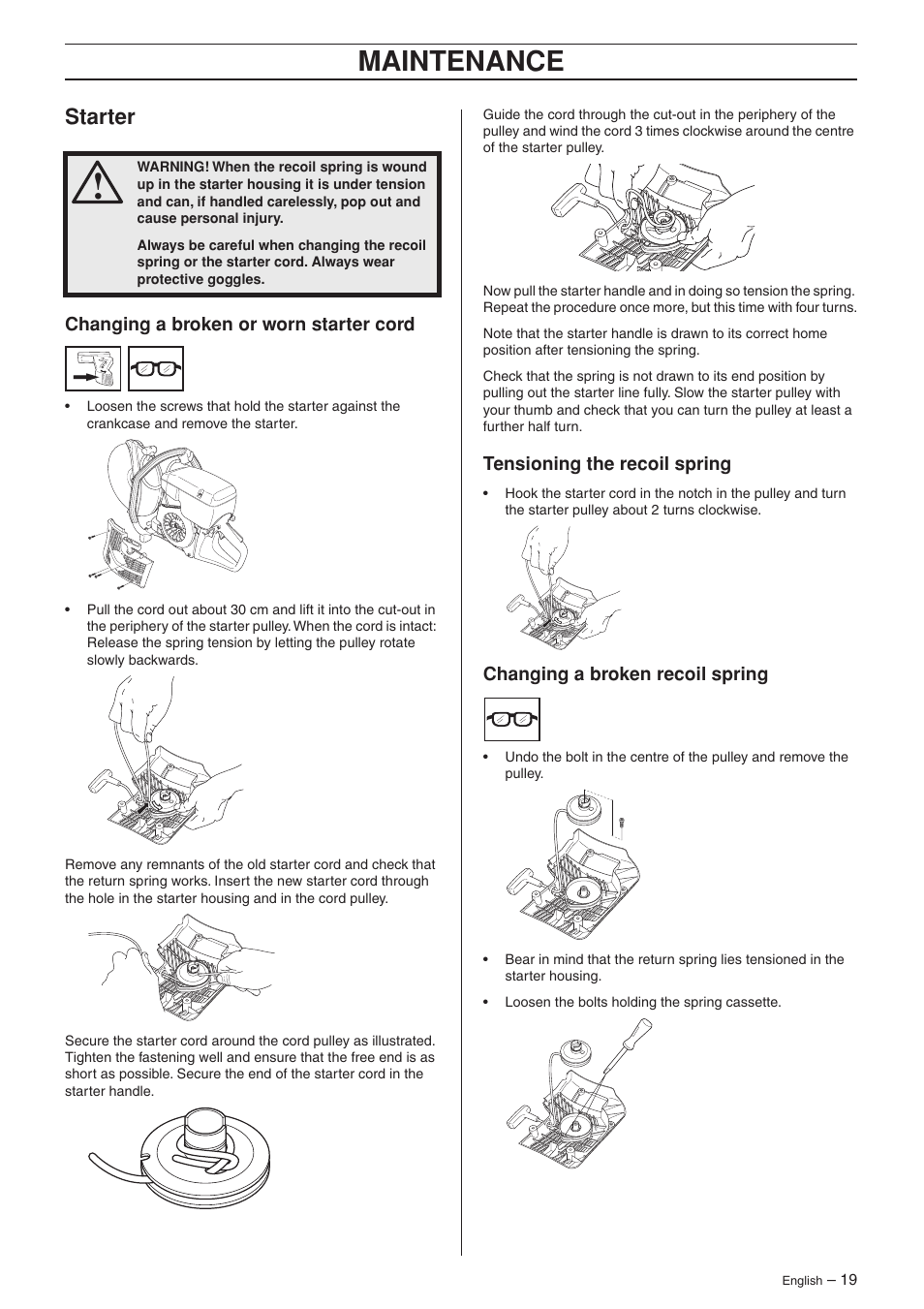 Starter, Changing a broken or worn starter cord, Tensioning the recoil spring | Changing a broken recoil spring, Maintenance | Husqvarna K750 User Manual | Page 19 / 24