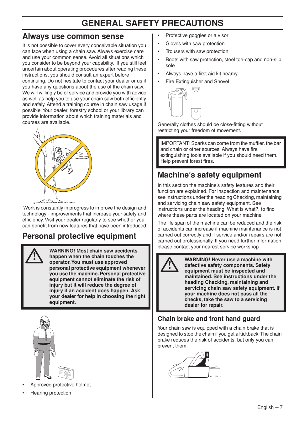 Always use common sense, Personal protective equipment, Machine¢s safety equipment | Chain brake and front hand guard, General safety preca utions, Al ways use common sense, P ersonal protective equipment, Mac hine ′ s safety equipment | Husqvarna 1153181-26 User Manual | Page 7 / 44