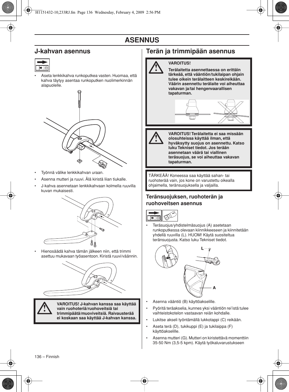 J-kahvan asennus, Terän ja trimmipään asennus, Teränsuojuksen, ruohoterän ja ruohoveitsen asennus | Asennus | Husqvarna 233RJ User Manual | Page 136 / 212