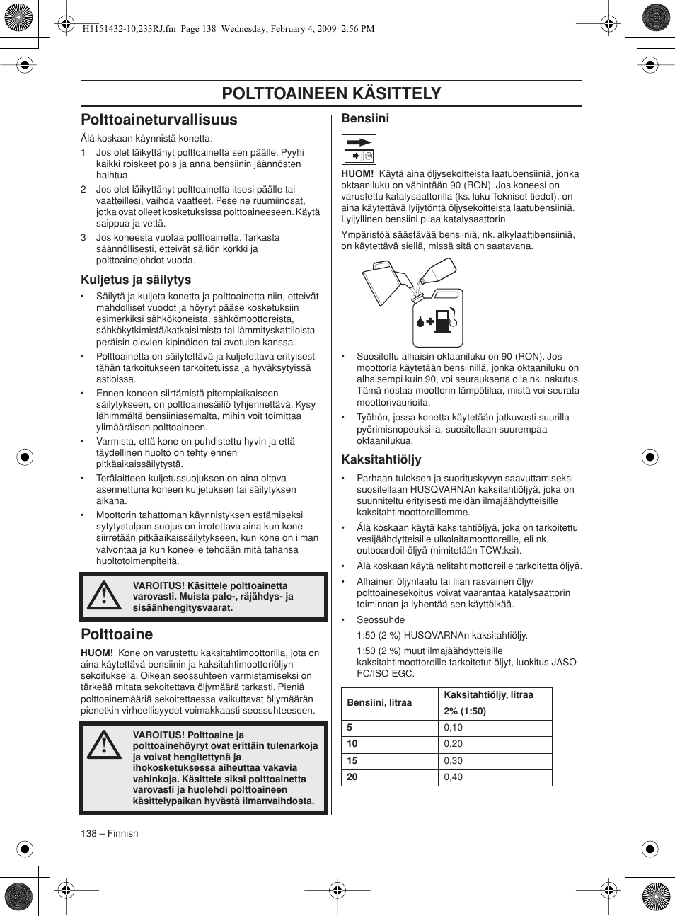 Polttoaineturvallisuus, Kuljetus ja säilytys, Polttoaine | Bensiini, Kaksitahtiöljy, Polttoaineen käsittely | Husqvarna 233RJ User Manual | Page 138 / 212