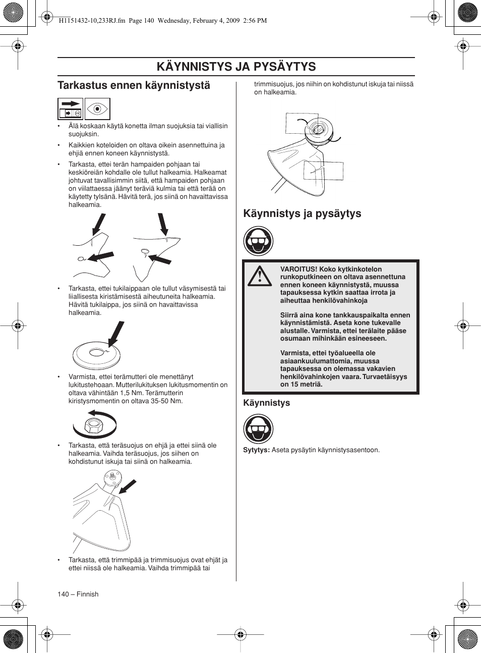 Tarkastus ennen käynnistystä, Käynnistys ja pysäytys, Käynnistys | Husqvarna 233RJ User Manual | Page 140 / 212