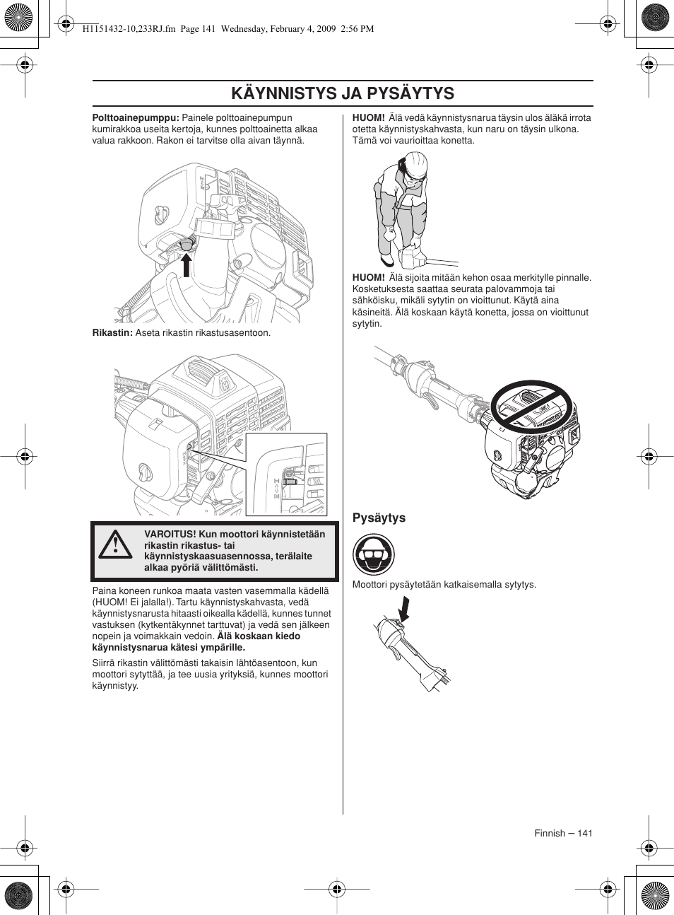 Pysäytys, Käynnistys ja pysäytys | Husqvarna 233RJ User Manual | Page 141 / 212
