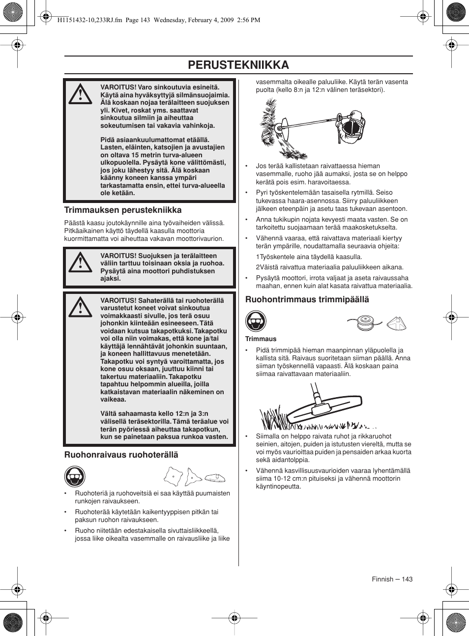 Trimmauksen perustekniikka, Ruohonraivaus ruohoterällä, Ruohontrimmaus trimmipäällä | Perustekniikka | Husqvarna 233RJ User Manual | Page 143 / 212